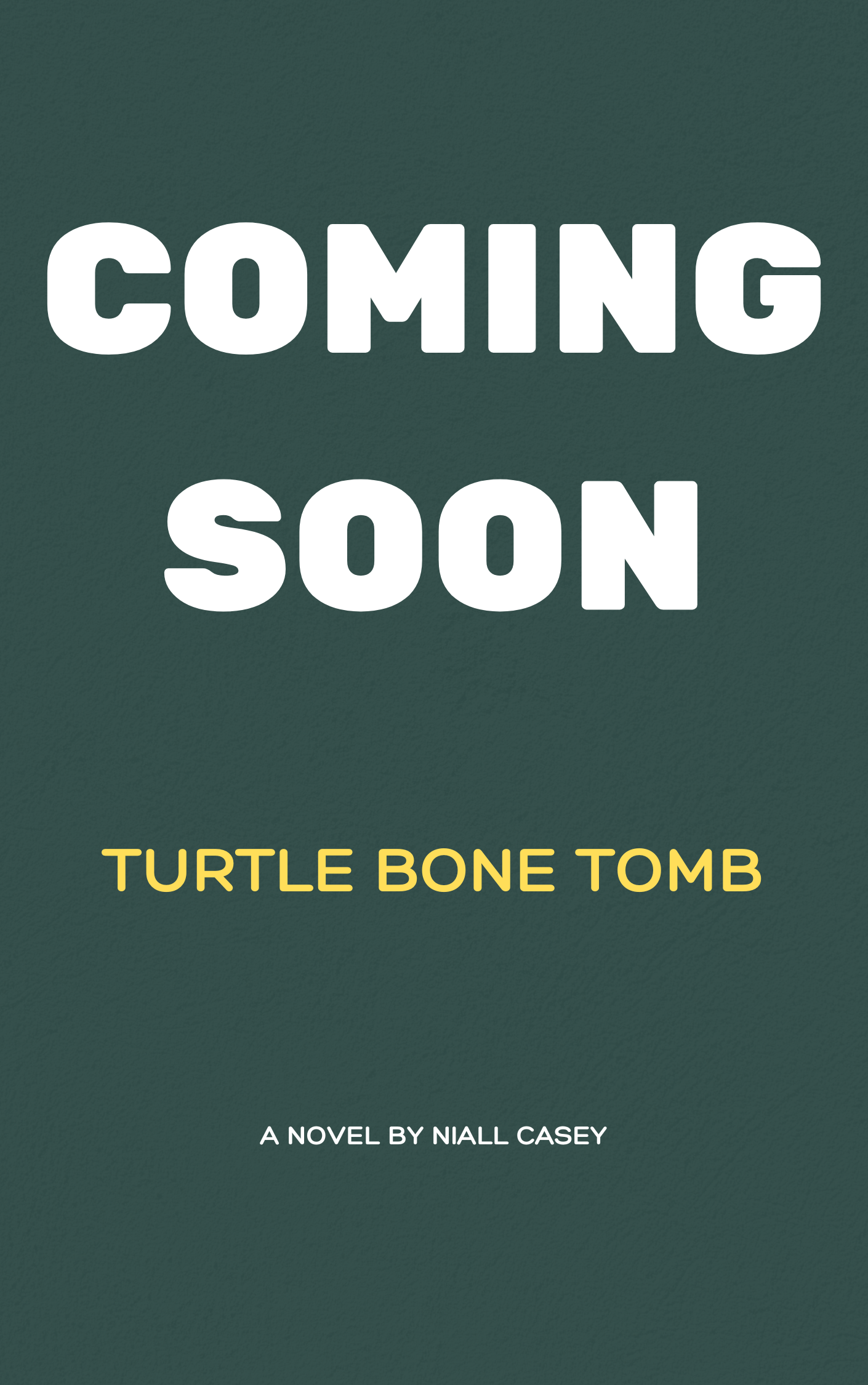 Coming soon text over green background and yellow text Turtle Bone Tomb