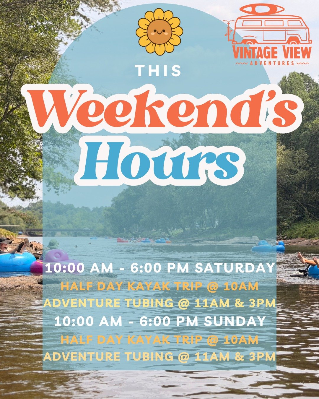 Weekend Schedule &amp; Launch Times

🗓️ Operating Days: Saturday &amp; Sunday 10:00 AM &ndash; 6:00 PM

🛞 Lazy River Tubing: Launches every hour, on the hour from 10:00 AM to 4:00 PM

🚣 Adventure Tubing:  Special launches at 11:00 AM &amp; 3:00 PM