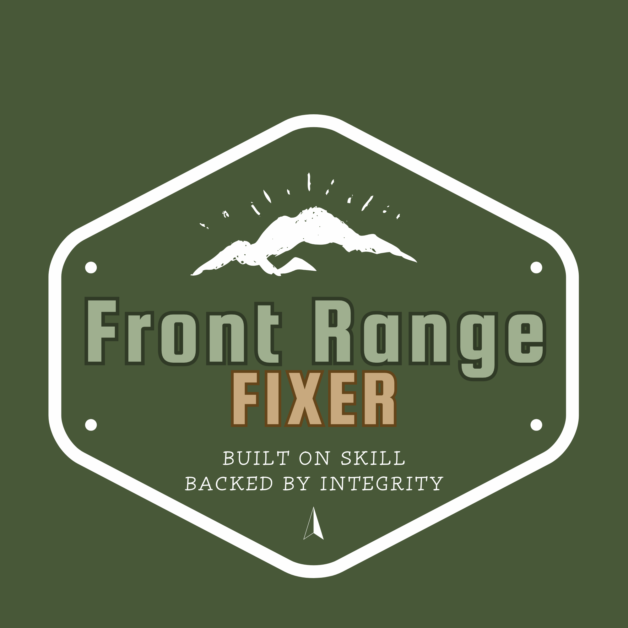 Sign with a mountain logo and text that reads "Front Range Fixed", "Built on skill", and "Backed by Integrity" in white and orange letters on a dark green background.
