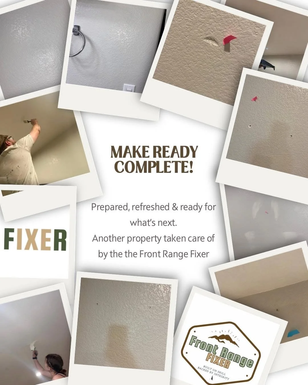 A collage of photos showing a home renovation process with drywall repairs, painting, and fixing. The central text reads 'Make Ready Complete!' and mentions the work was done by Front Range Fixer, a property maintenance company.