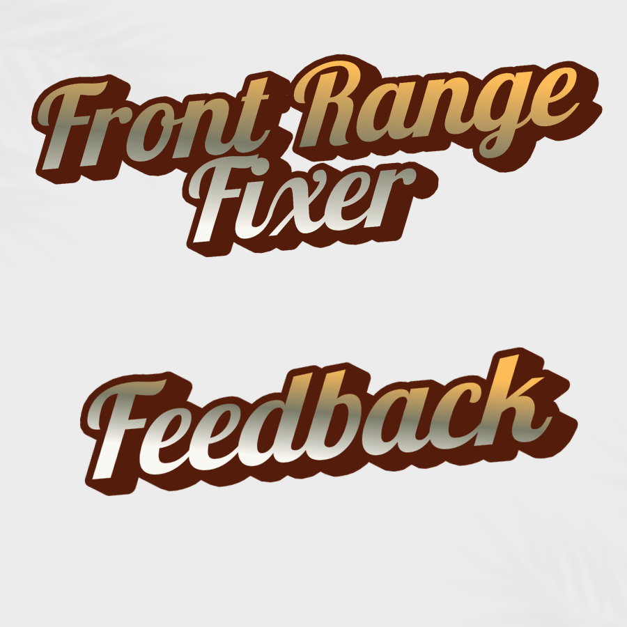 Text graphic with the words 'Front Range Fixer Feedback' in bold, stylized font with brown and beige shading.