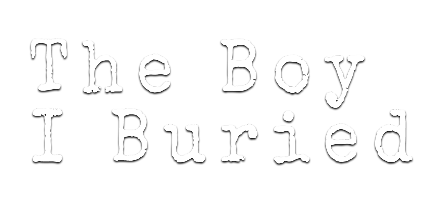 The Boy I Buried : A Podcast Memoir