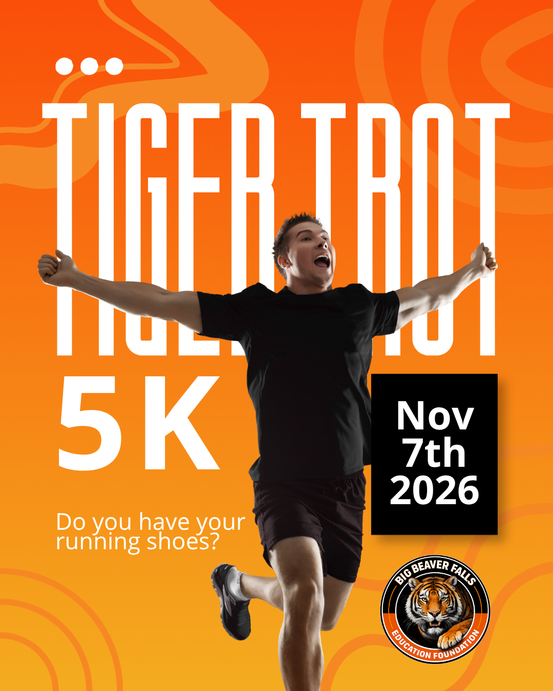 Poster advertising a 5K race event on November 7th, 2026. It features an excited man in athletic clothing running with arms spread wide on an orange background with stylized design. The event is organized by Big Beaver Falls Education Foundation and asks, 'Do you have your running shoes?'