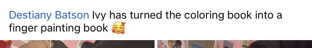 Text overlay stating: 'Destiny Batson Ivy has turned the coloring book into a finger painting book' with a smiling face emoji with hearts.