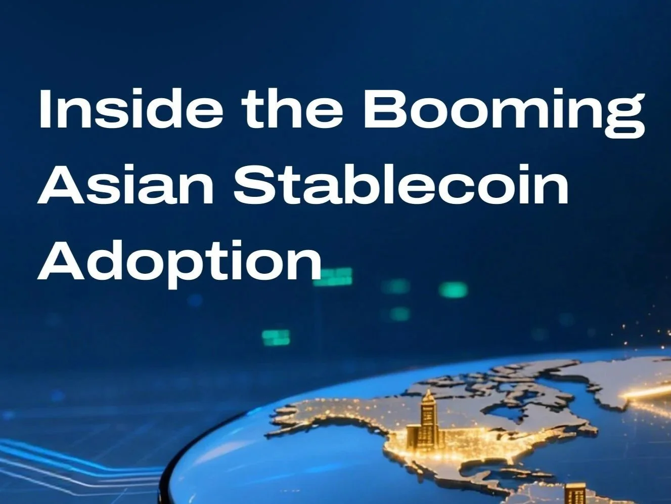 Inside the Booming Asian Stablecoin Adoption