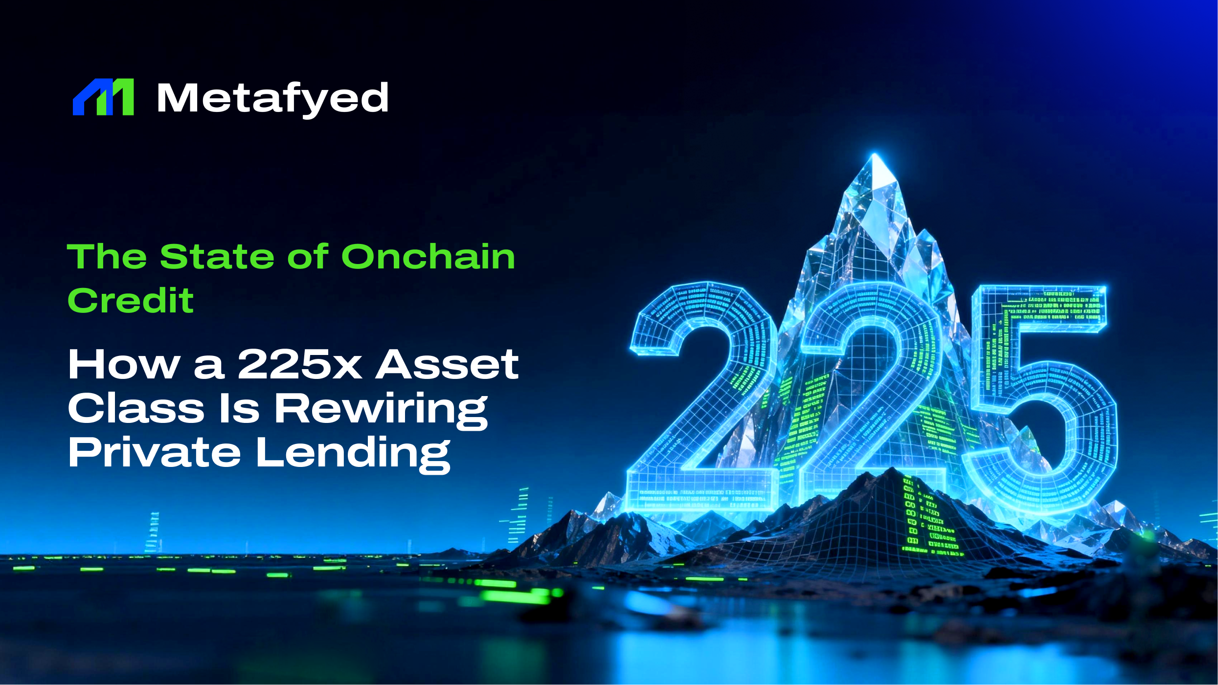 The 2026 State of Onchain Credit: How a 225x Asset Class Is Rewiring Private Lending