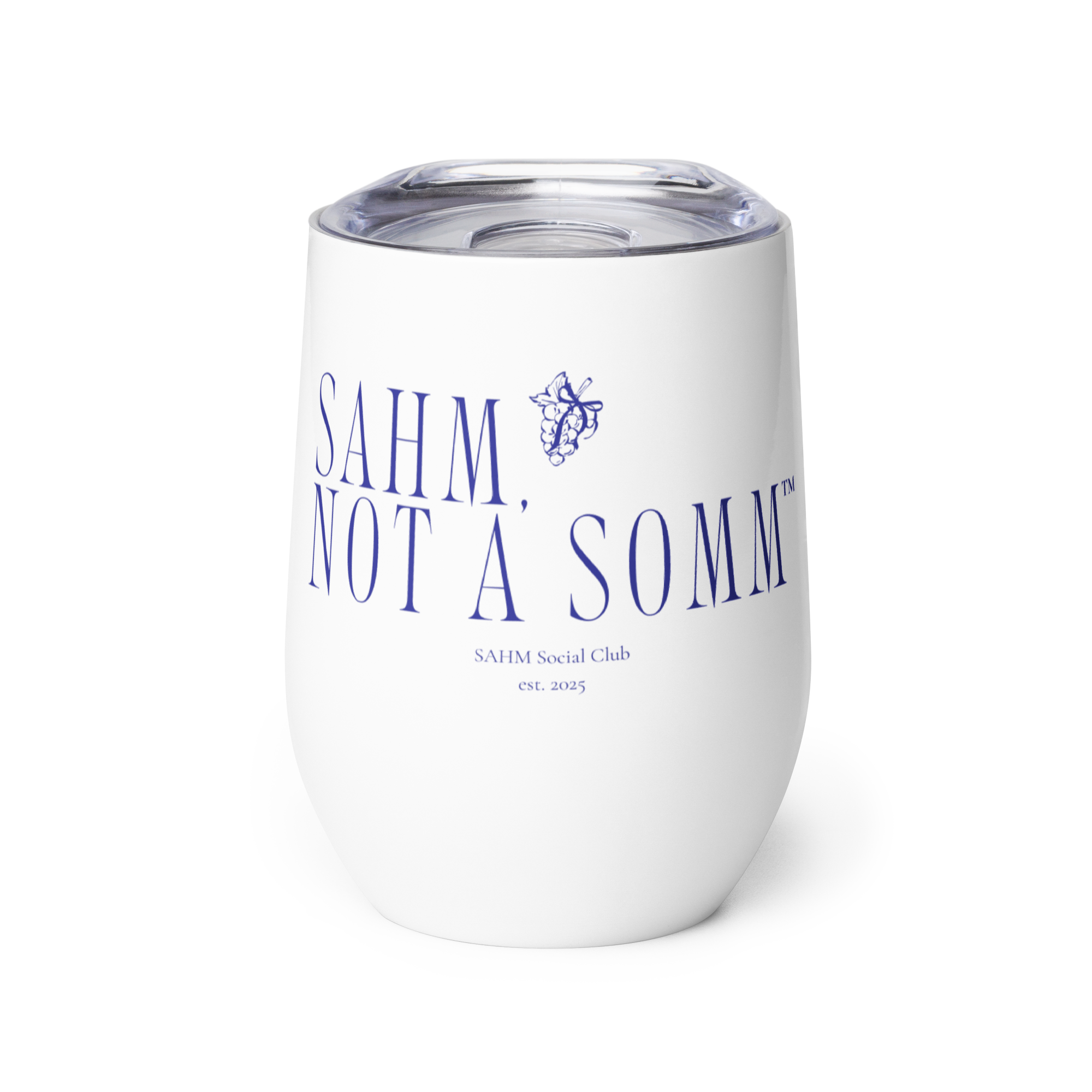 "SAHM, Not a Somm" Wine Tumbler