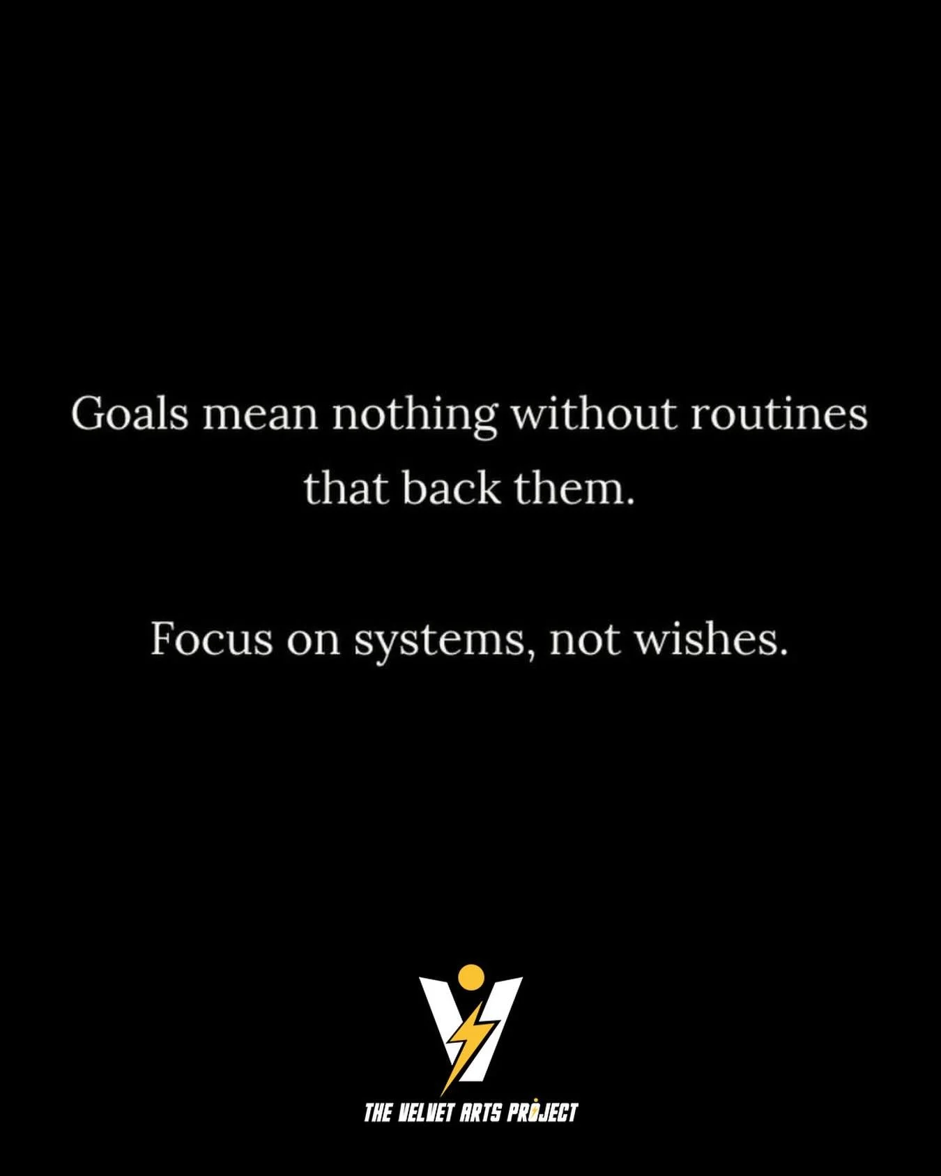 Those New Year Resolutions are just ideas without new habits and systems to back them up.