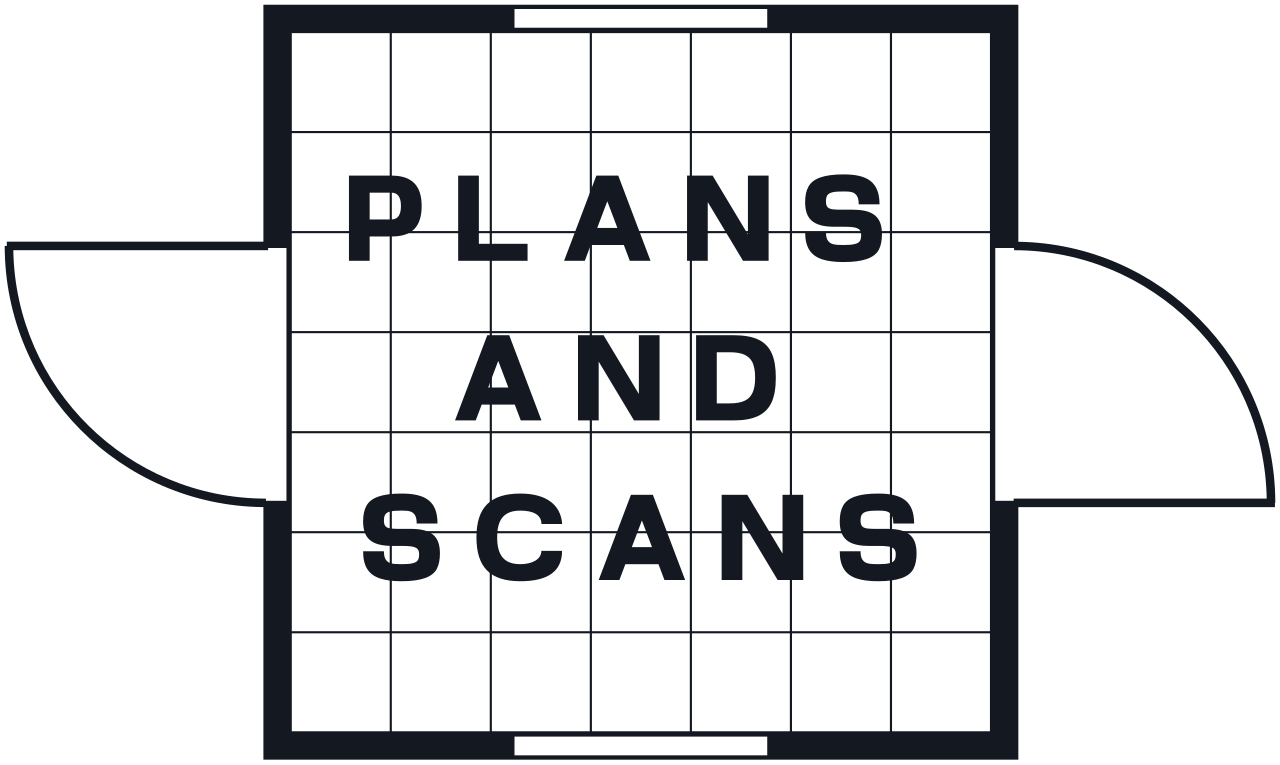 PLANS and SCANS