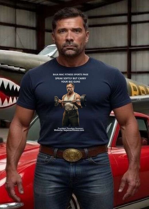BAJA MAC President TR Speak Softly but Carry Your Big Guns