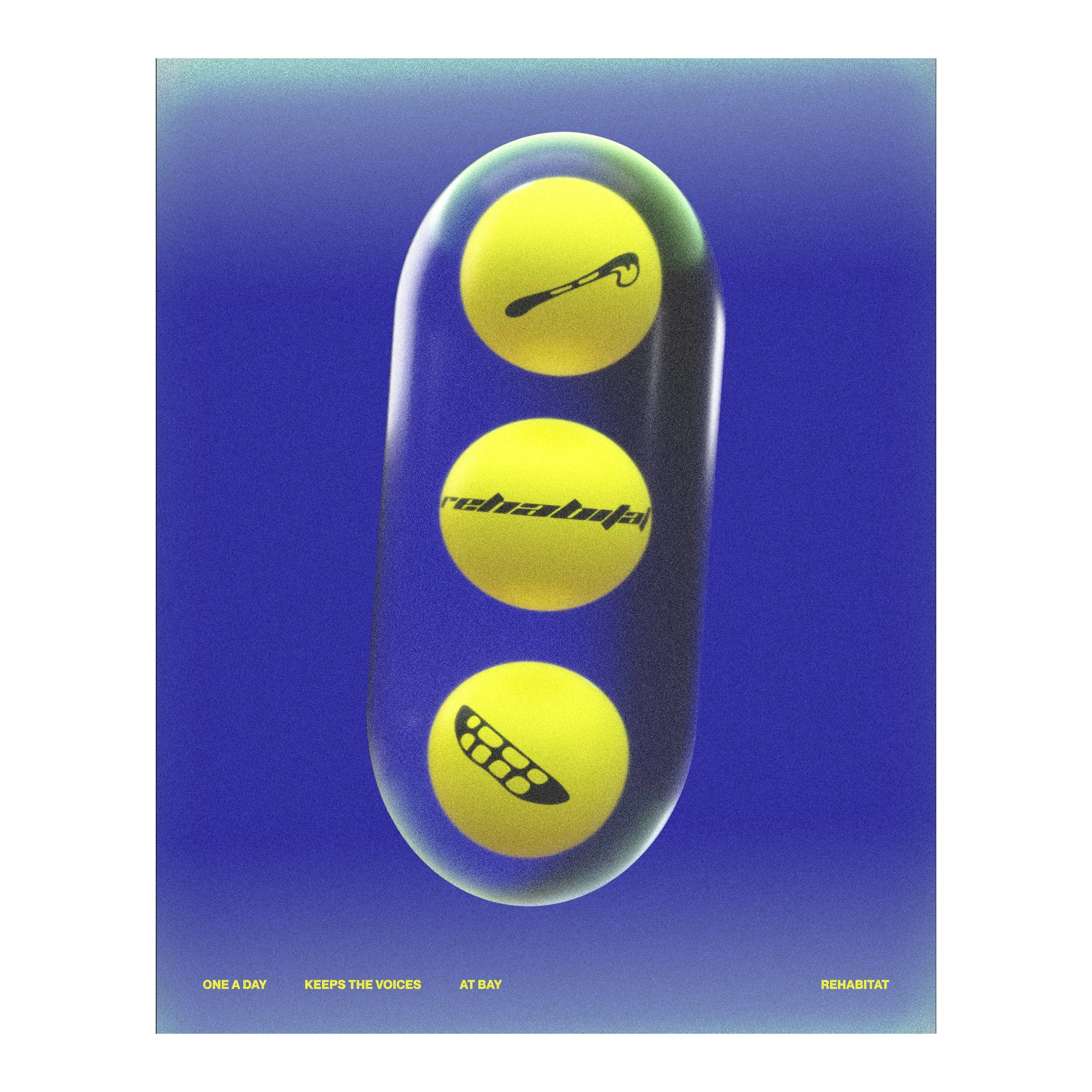 Poster with yellow circles and a safety pin icon, featuring the slogans 'One a day keeps the voices at bay' and 'Rehabitat' in yellow text against a blue background.