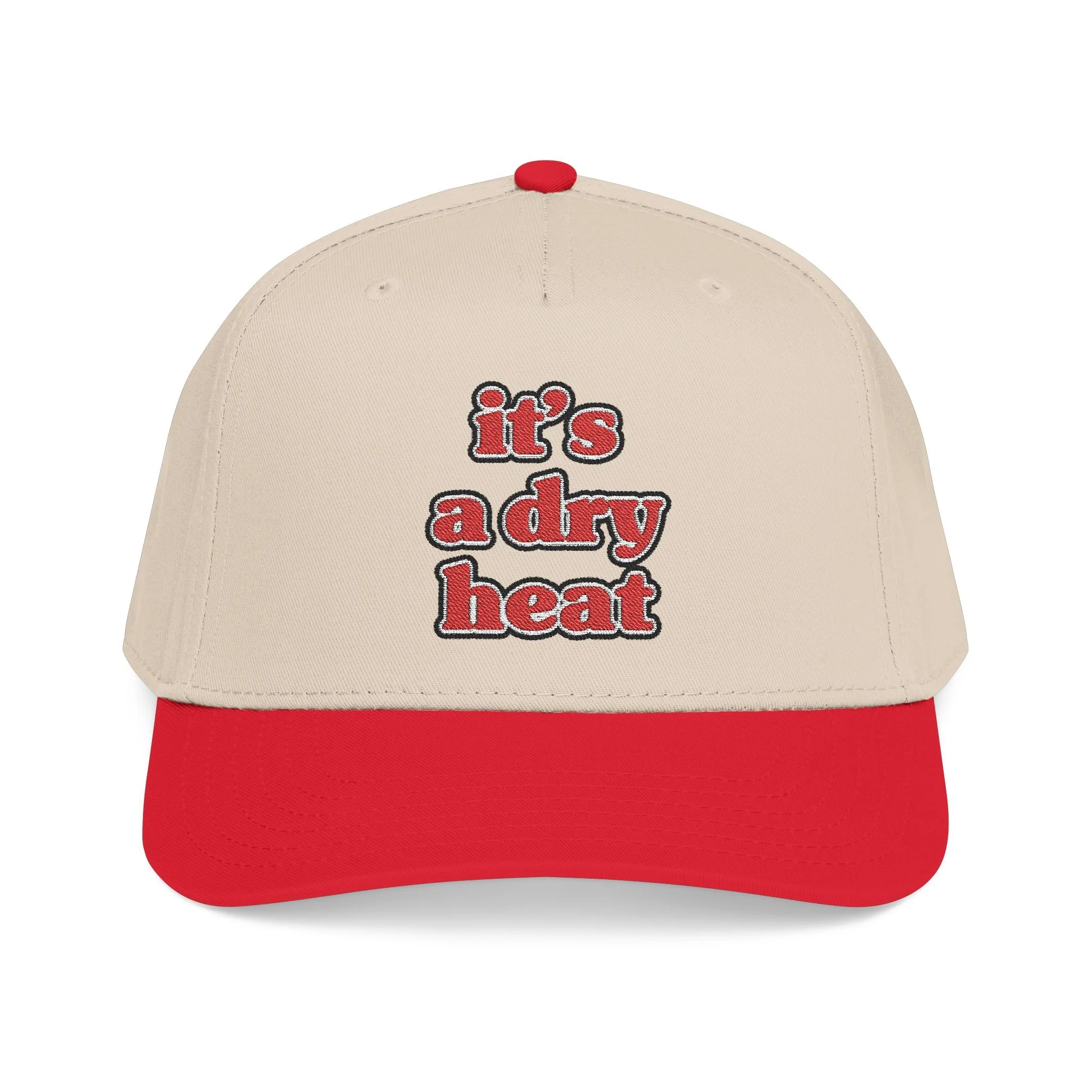 It's a dry heat - Hat