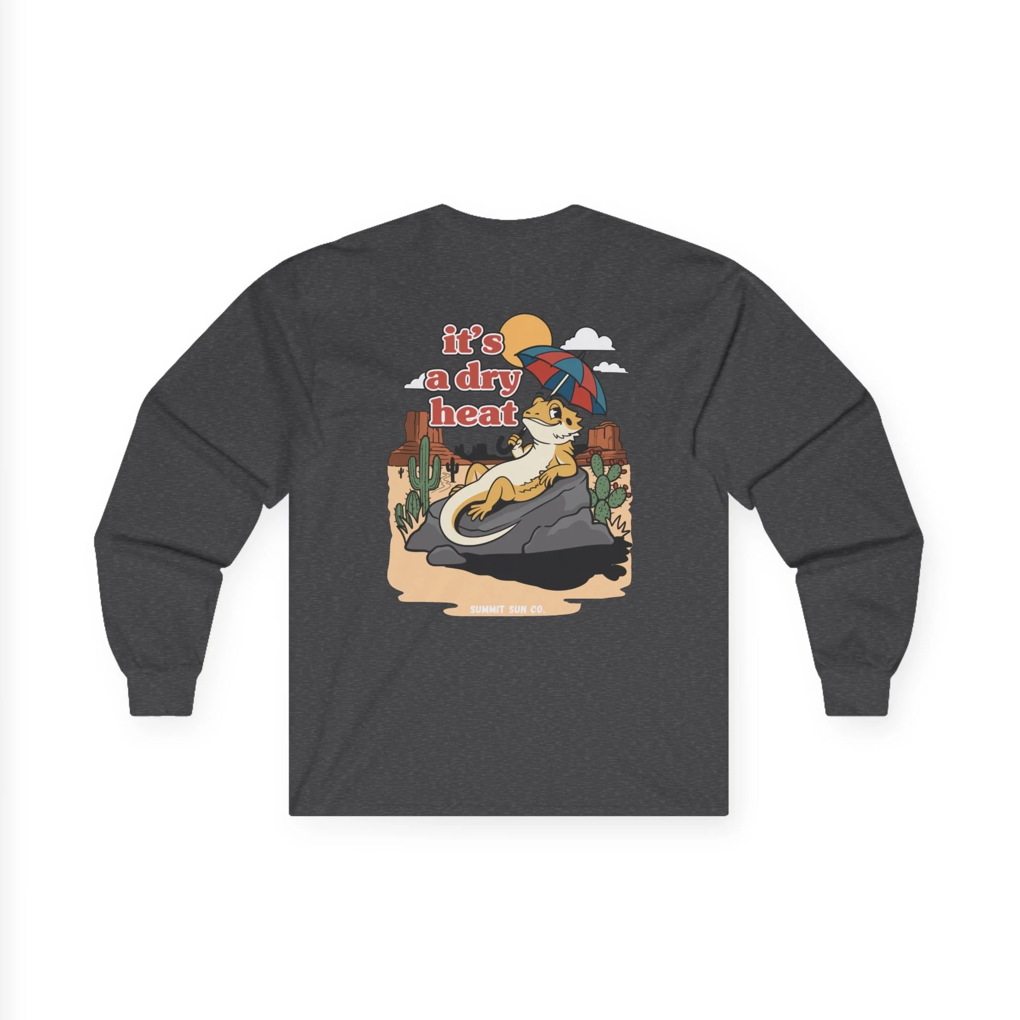 It's a dry heat - Long sleeve