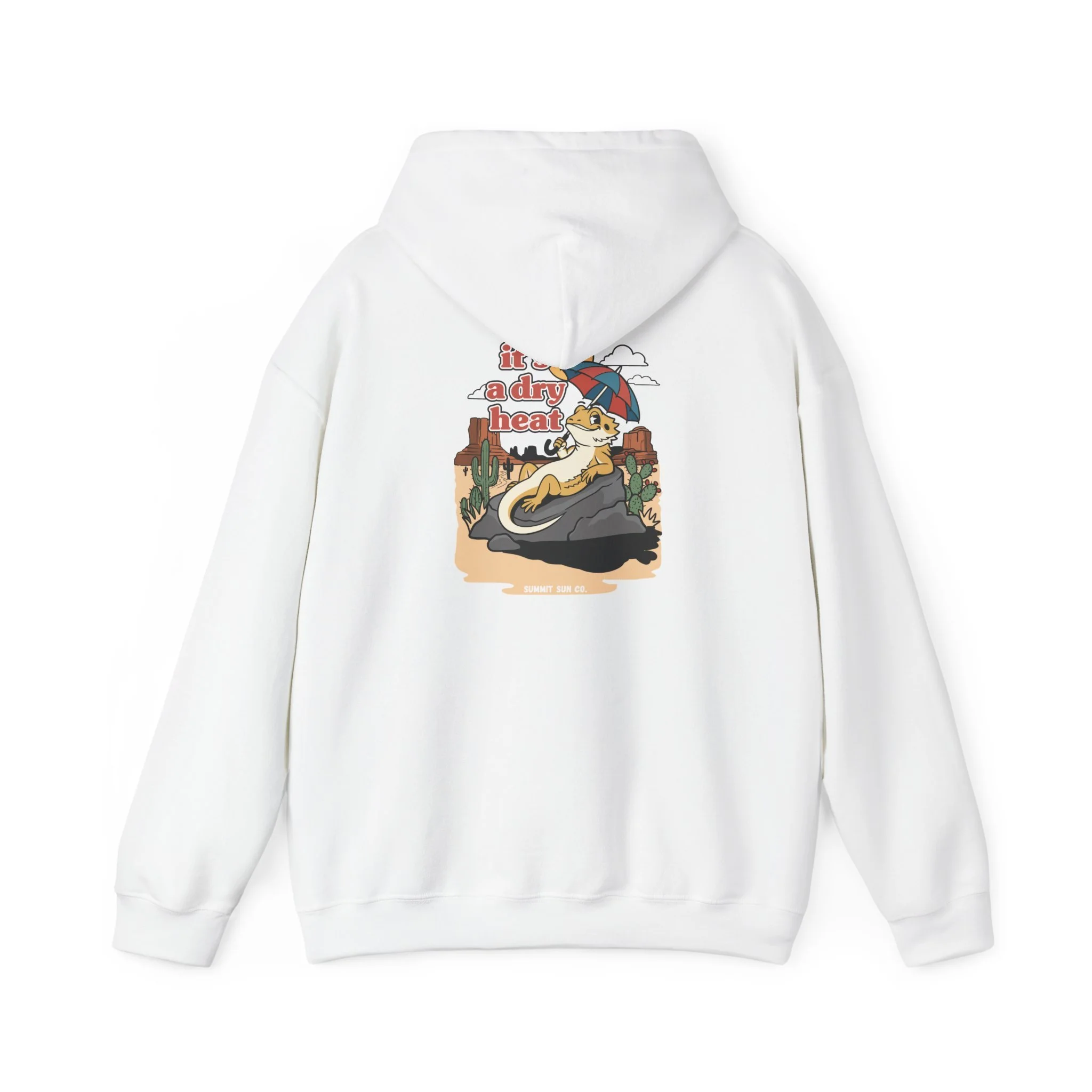 It's a dry heat - Hoodie