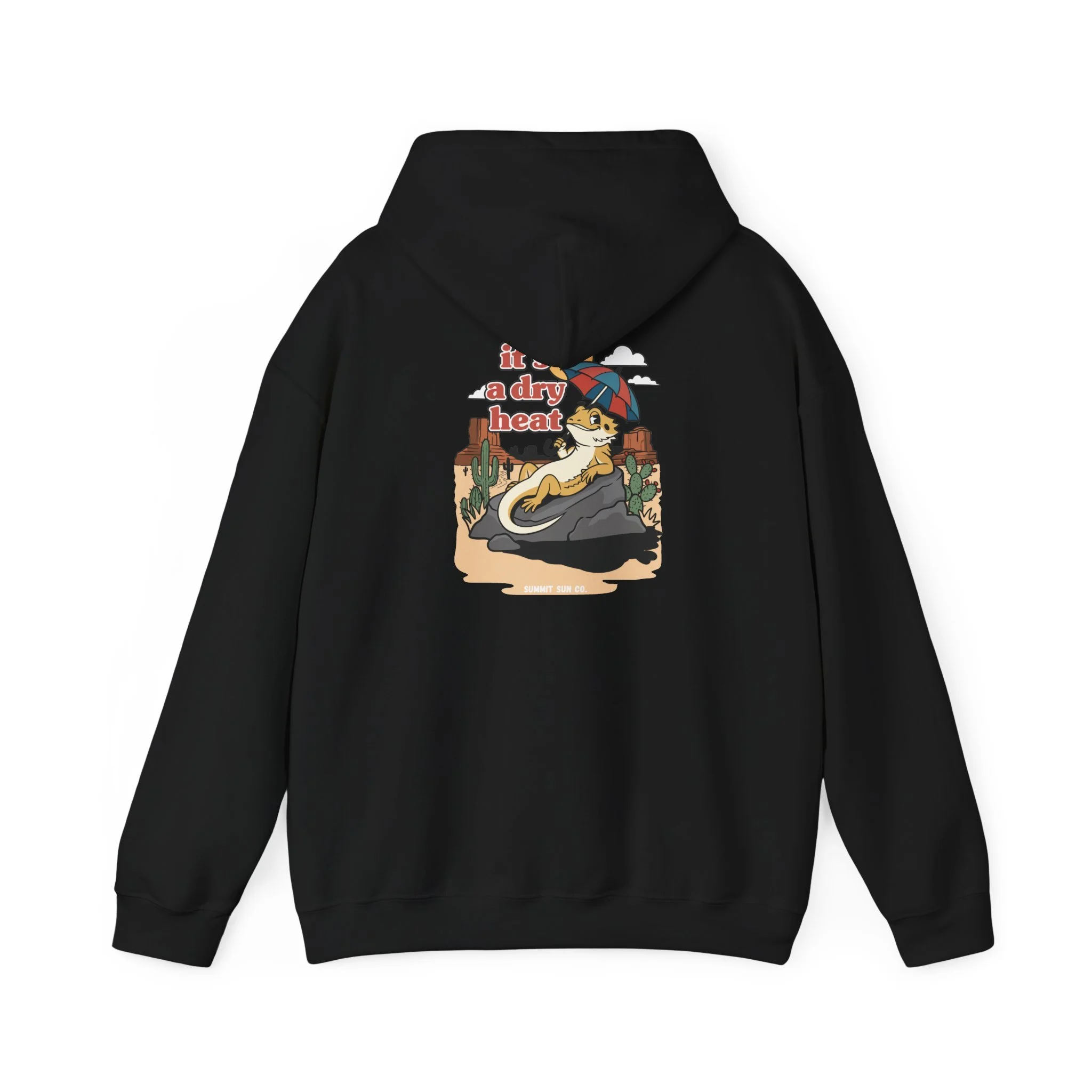 It's a dry heat - Hoodie