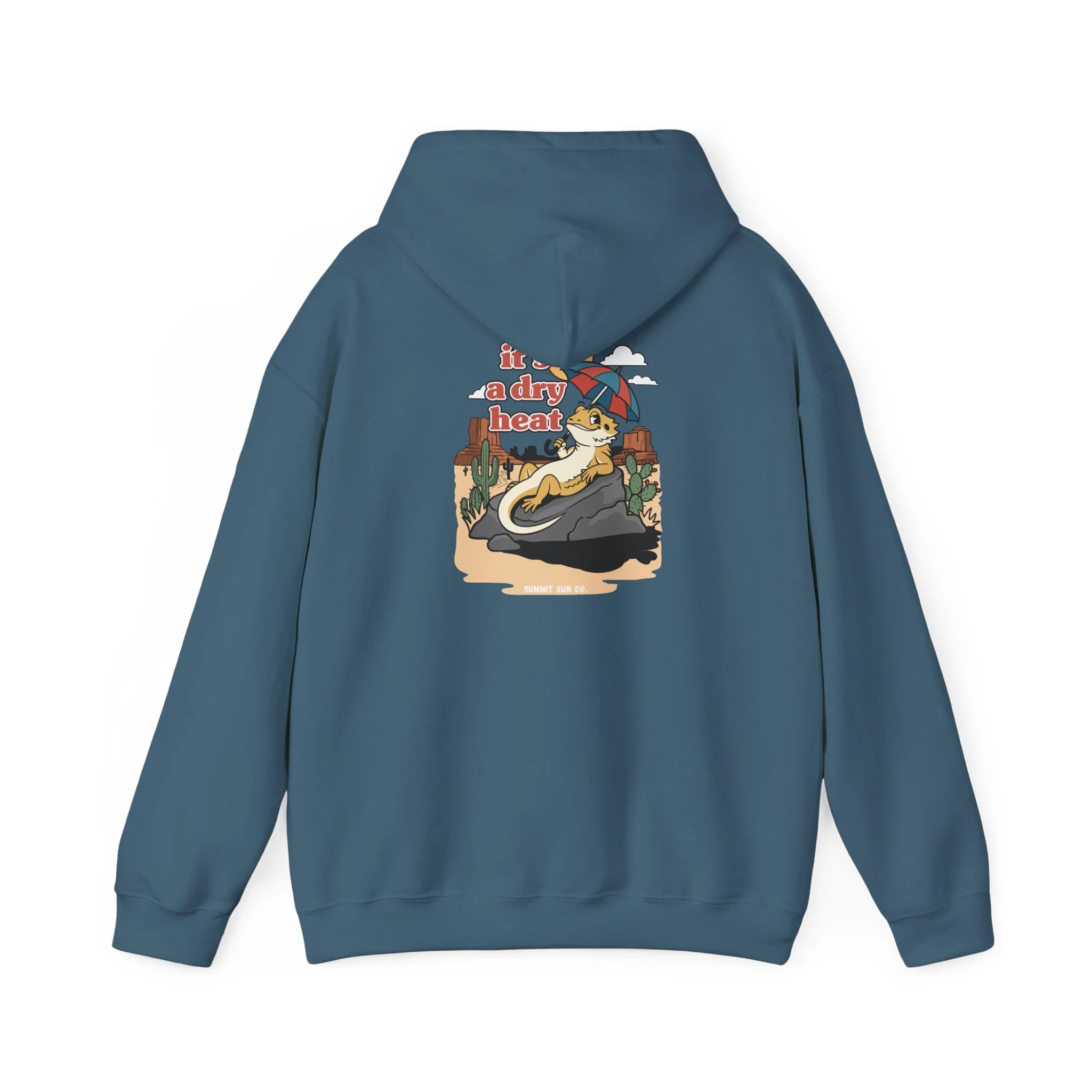 It's a dry heat - Hoodie
