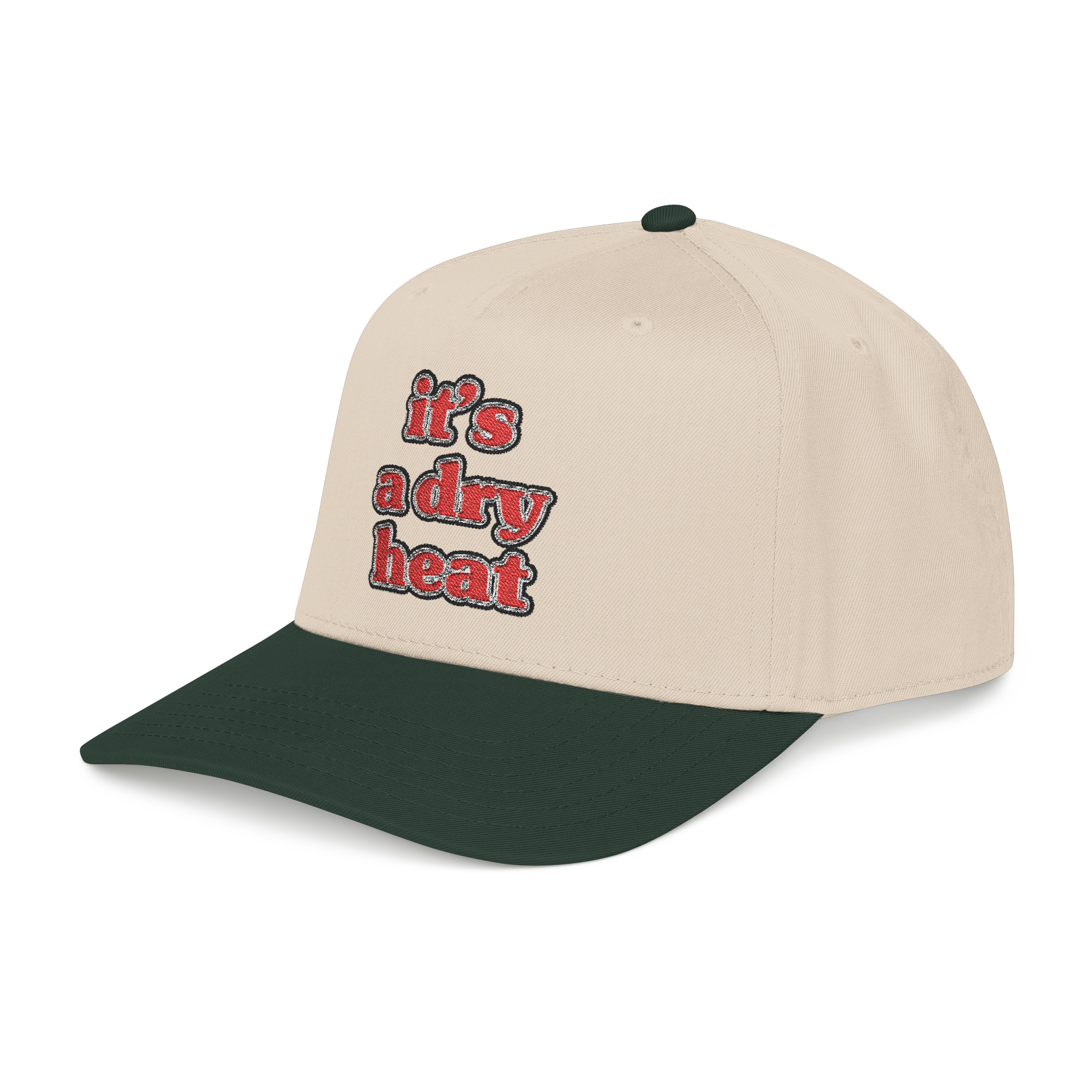 It's a dry heat - Hat