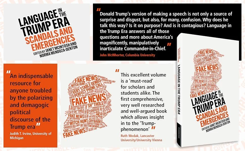 Cover of the book titled 'Language in the Trump Era: Scandals and Emergencies' edited by Janet McIntosh and Norma Mendoza-Denton, featuring a word cloud in the shape of a speech bubble with words like 'FAKE NEWS', 'CONSPIRACY', and 'CRYPTO HILLARY' in red text. Additional quotes and reviews about the book are displayed around the cover.