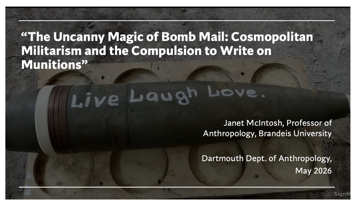 A presentation slide showing the title "The Uncanny Magic of Bomb Mail: Cosmopolitan Militarism and the Compulsion to Write on Munitions" with a background of a large, old missile or bomb with the words "Live Laugh Love" written on it, placed on a wo