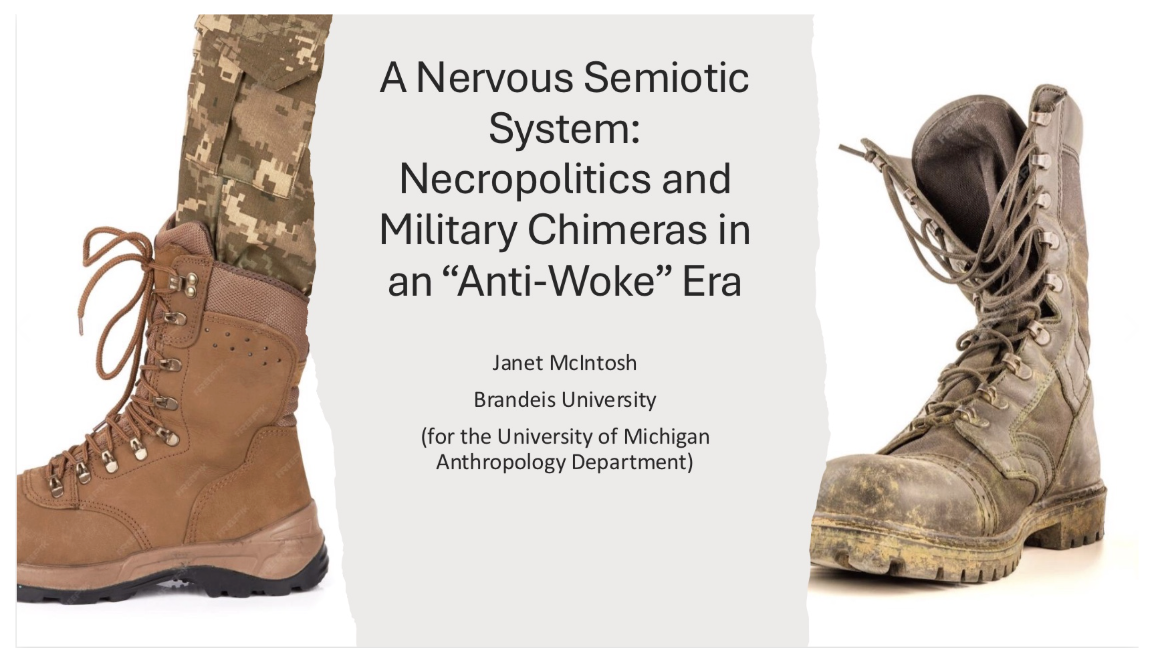 A presentation slide titled "A Nervous Semiotic System: Necropolitics and Military Chimeras in an 'Anti-Woke' Era" by Janet McIntosh from Brandeis University, featuring images of a modern military boot on the left and an older, worn military boot on 