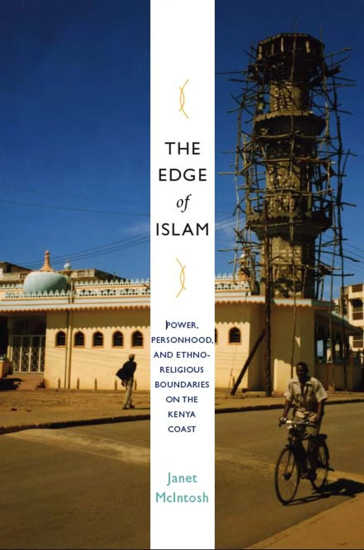 Book cover titled 'The Edge of Islam: Power, Personhood, and Ethno-Religious Boundaries on the Kenya Coast' by Janet McIntosh. The background shows a street scene with a mosque and people, including a person riding a bicycle.