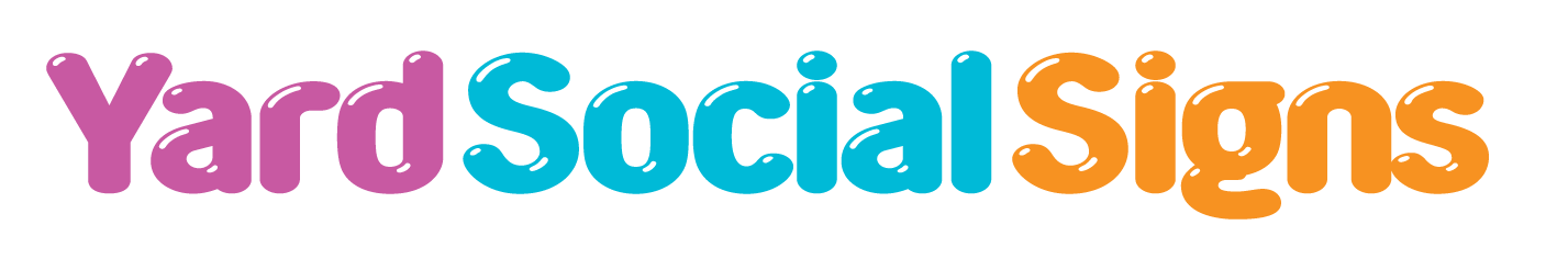 Yard Social Signs