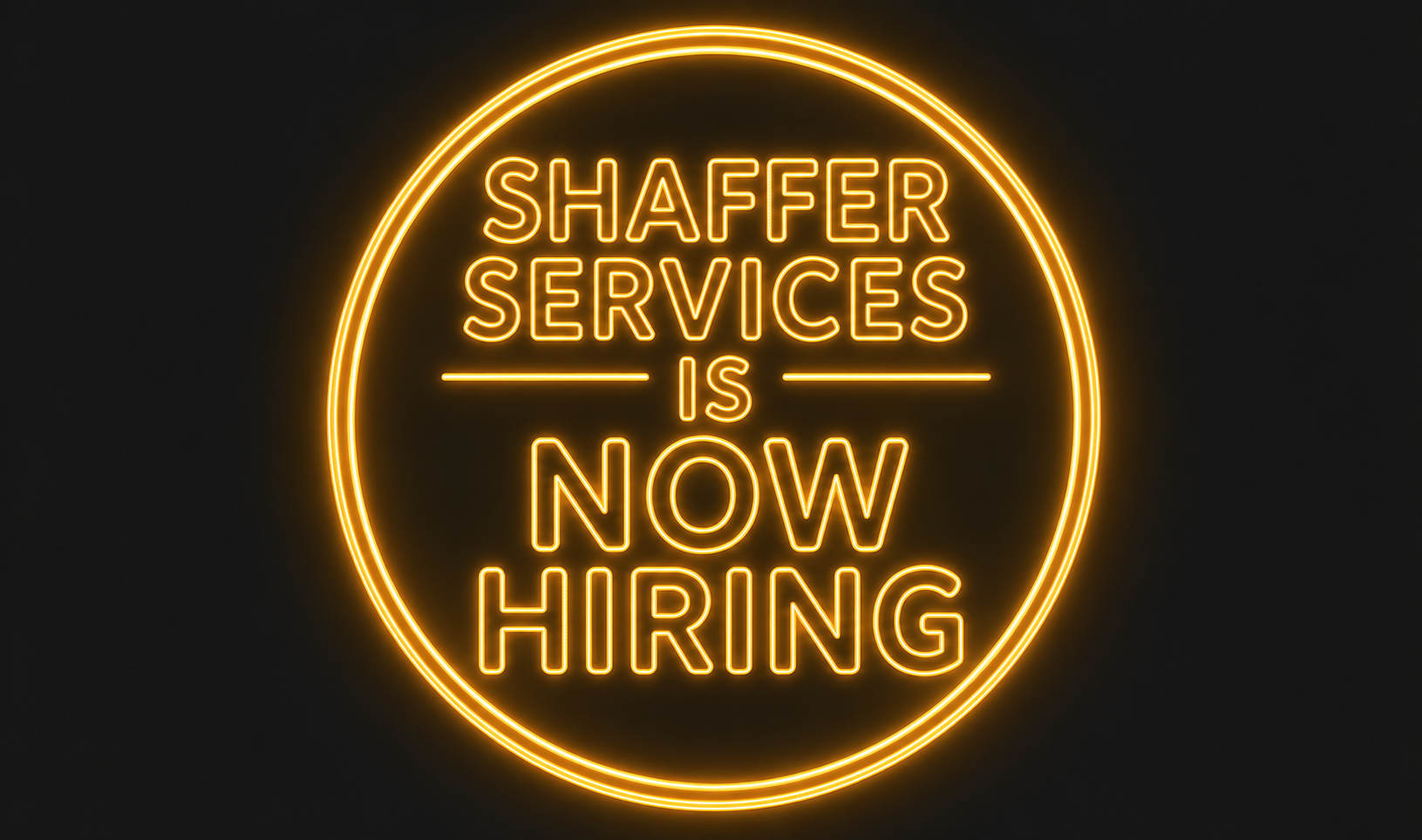 Neon sign reading 'Shaffer Services is now hiring' with circular glowing border on a black background.