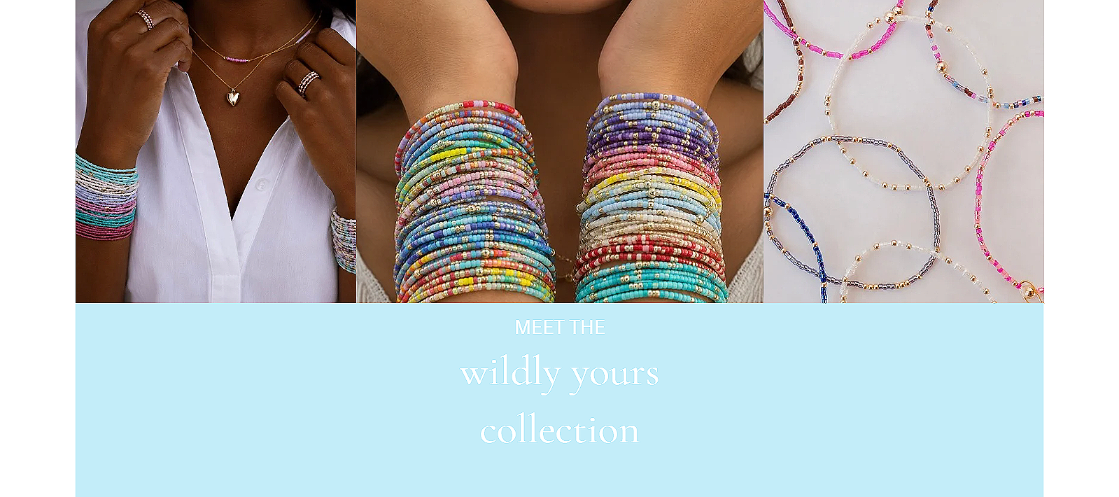 Display of colorful jewelry including necklaces, bracelets, and beaded accessories worn by women, showcased on a light blue background with text 'Meet the Wildly Yours Collection'.