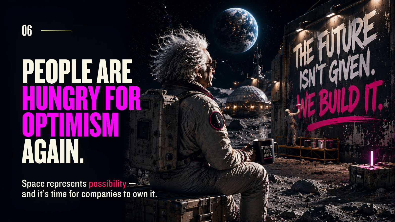 Einstein sits on a crate holding a mug while workers paint a massive mural reading “The Future Isn’t Given. We Build It.” on a moon colony wall. Headline: “People Are Hungry for Optimism Again.”