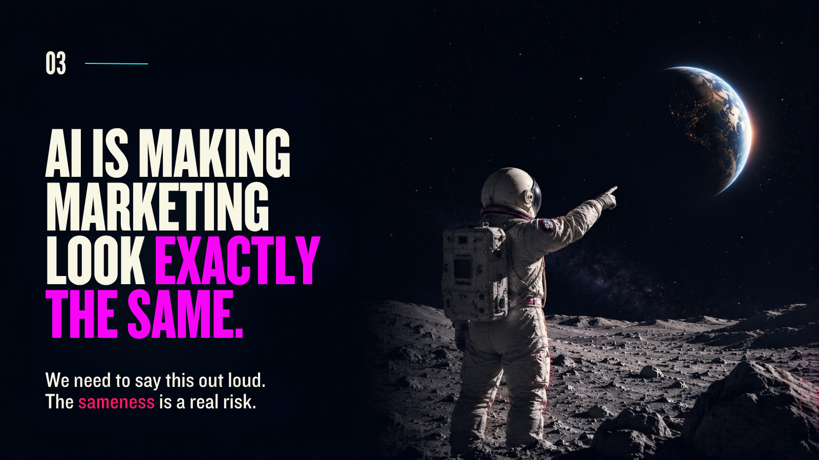 An astronaut points toward Earth from a rocky lunar landscape beneath a star-filled sky. Headline states: “AI Is Making Marketing Look Exactly the Same.”