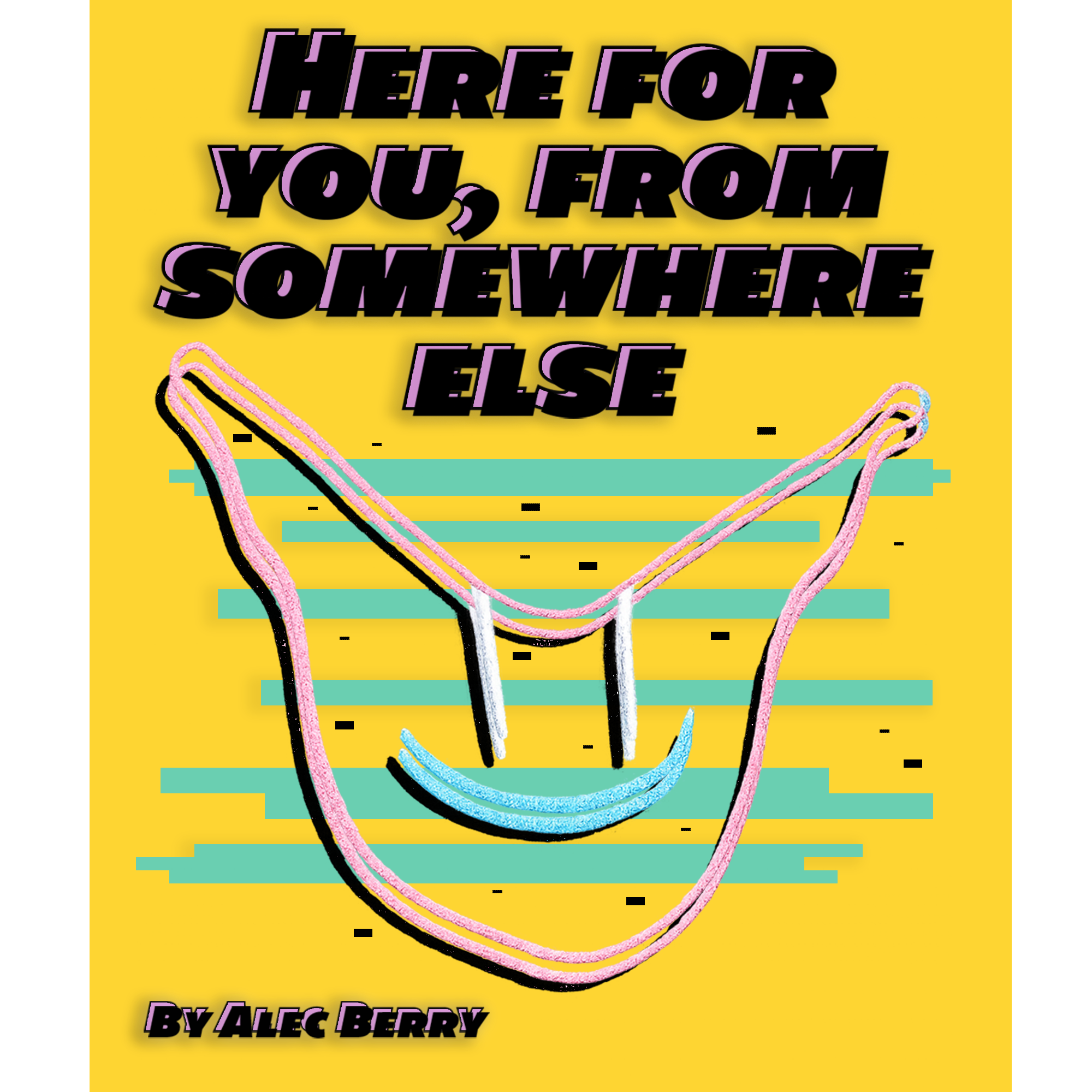 Here for You, From Somewhere Else