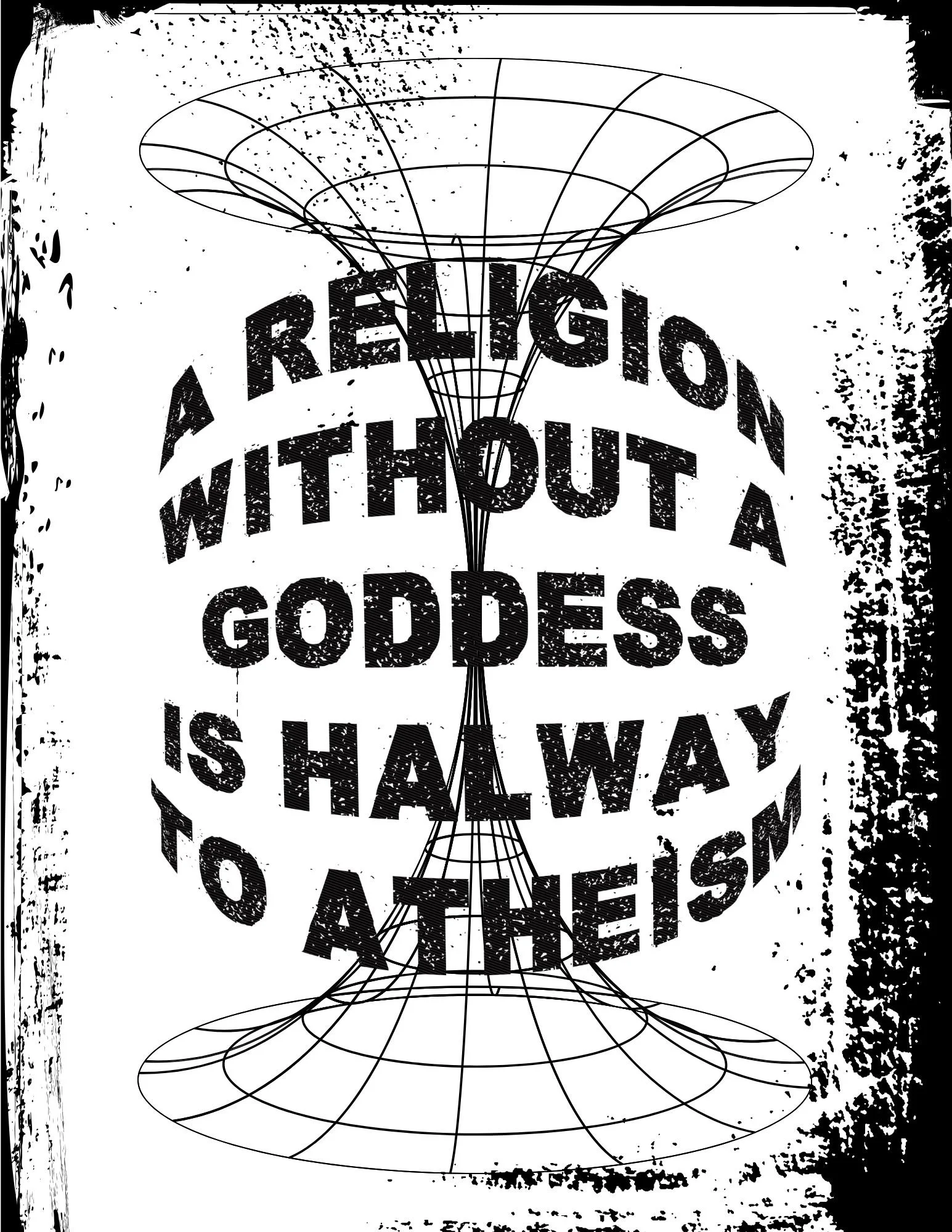 "A religion without a goddess is halfway to atheism" -Dion Fortune