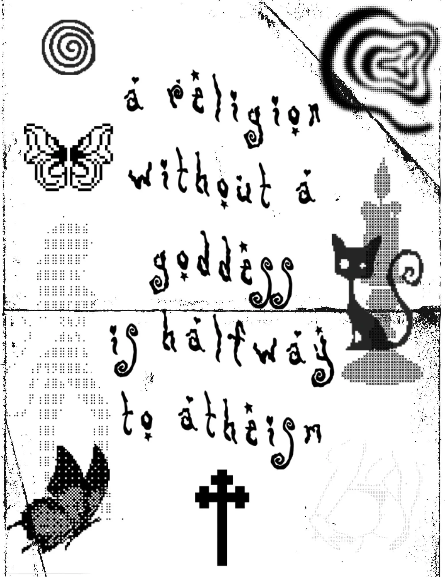 "A religion without a goddess is halfway to atheism" -Dion Fortune