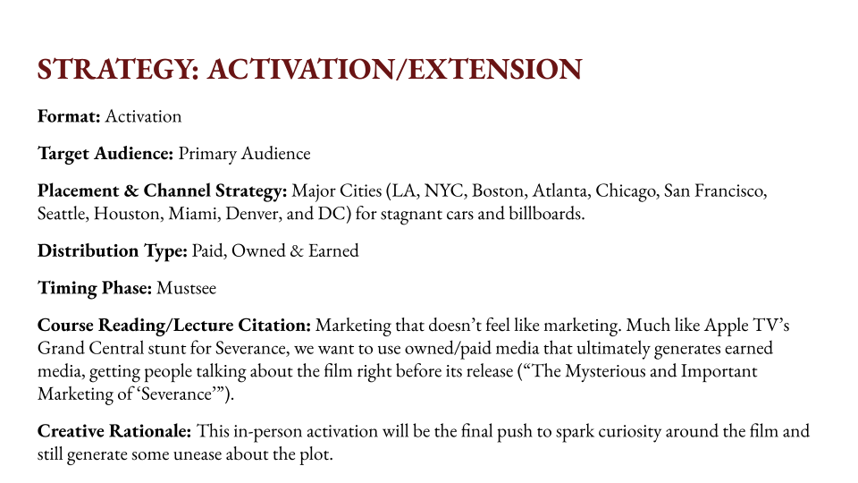 A marketing strategy document titled 'Strategy: Activation/Extension' outlining target audience, city placement, distribution type, timing, and rationale for a film marketing campaign.