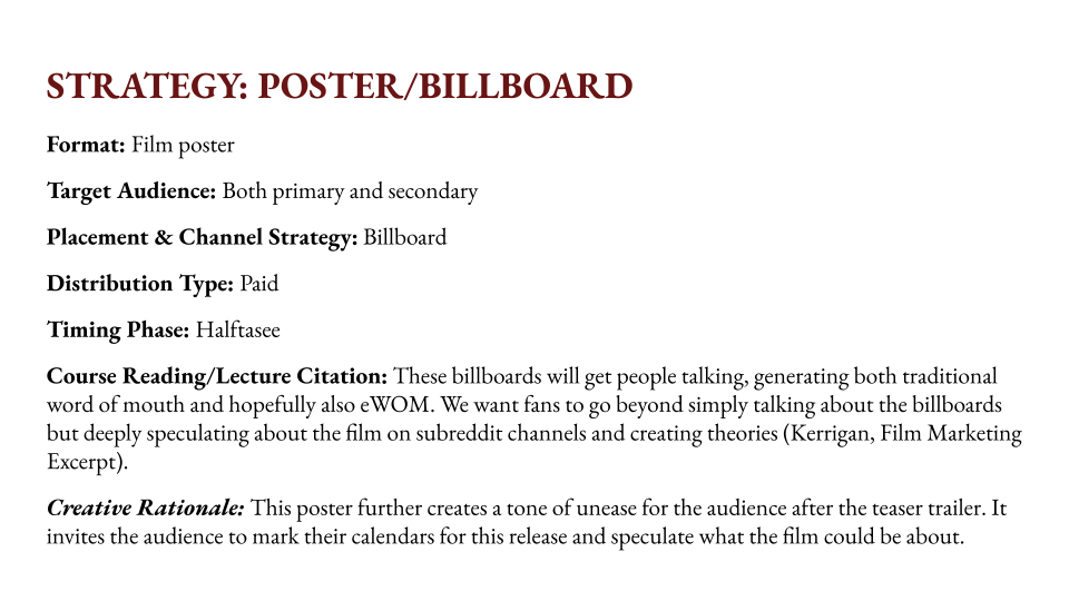Text-based document detailing a strategy for a film poster or billboard, including target audience, placement, distribution, timing, and creative rationale.