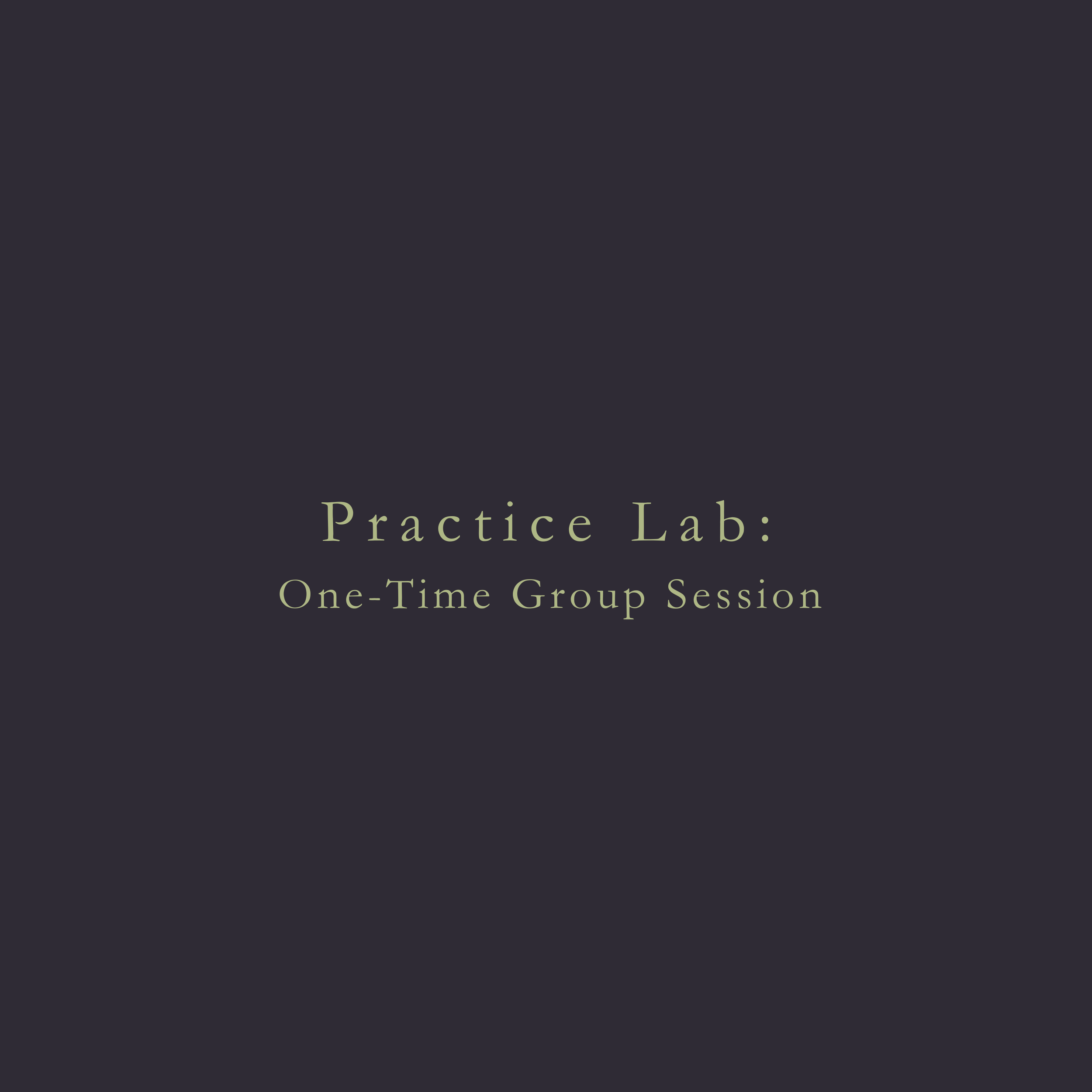 Practice Lab One Time Group Session.png