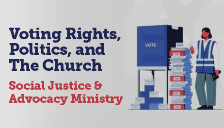 Voting Rights, Politics, and the Church