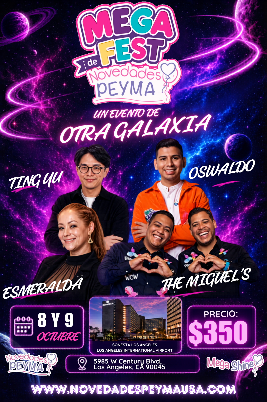 Poster for Mega Fest de Novedades Peyma - An event in Los Angeles, October 8-9, with performers Ting Yu, Oswaldo, Esmeralda, and The Miguel's at Sonesta Los Angeles Hotel, featuring colorful space-themed background, photos of performers, event details, and ticket price of $350.