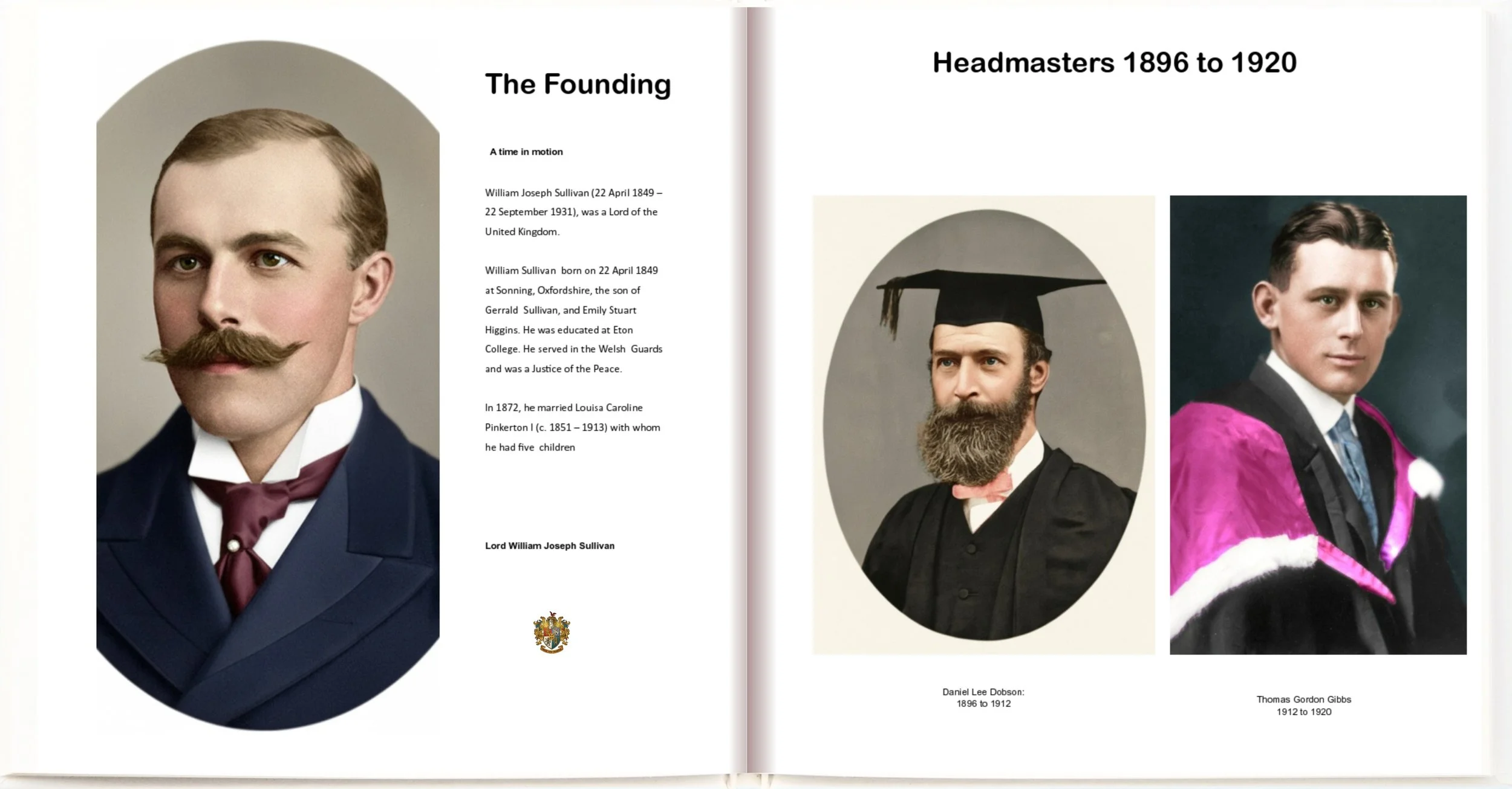 Open book showing portraits and brief descriptions The left page features a  photograph of  William Joseph Sullivan, the founder. The right page displays black-and-white photographs of : Lord William Joseph Sullivan, Daniel Lee Dobson, and Thomas Gordon Gibbs, with their respective dates.