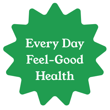 Green starburst shape with white text that reads 'Every Day Feel-Good Health'