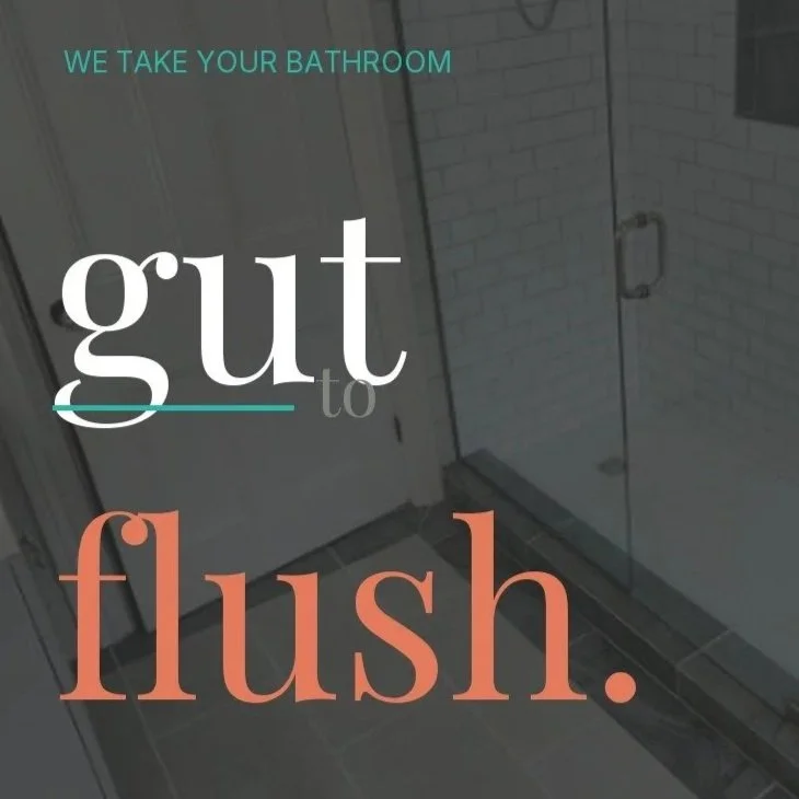 As the Bathroom Guys, we take your bathroom from Gut to Flush with ease.