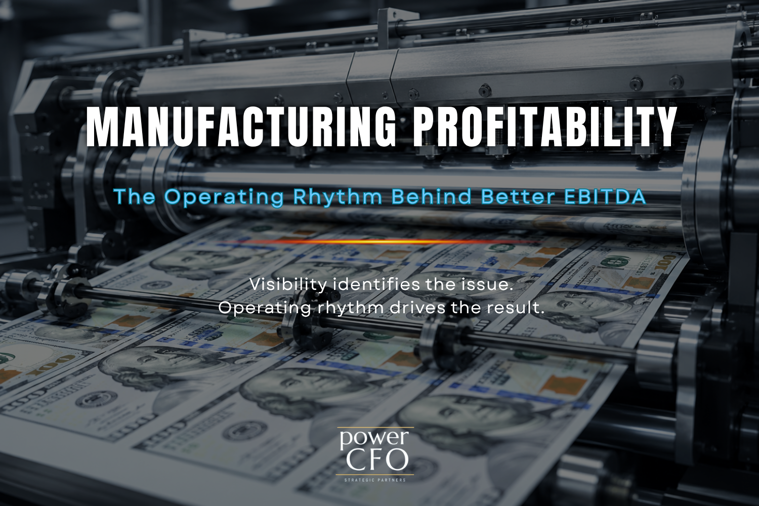 The Operating Rhythm Behind Better Manufacturing EBITDA