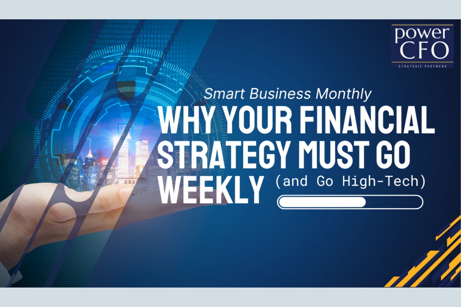 Why Your Financial Strategy Must Go Weekly (and Go High-Tech)