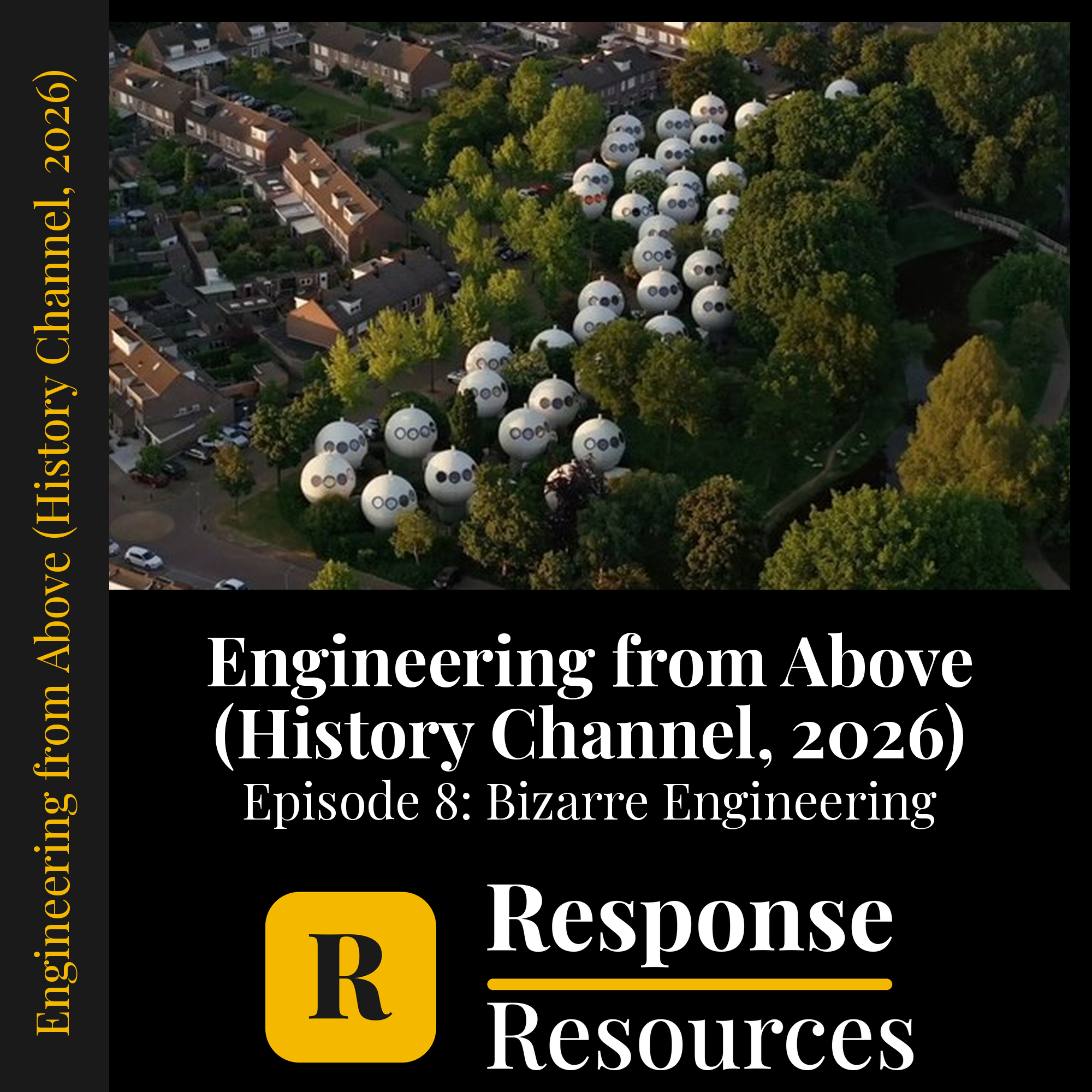 Engineering from Above (History Channel, 2026) - Episode 8: Bizarre Engineering — fill-in-the-blank documentary worksheet for World History grades 6-12