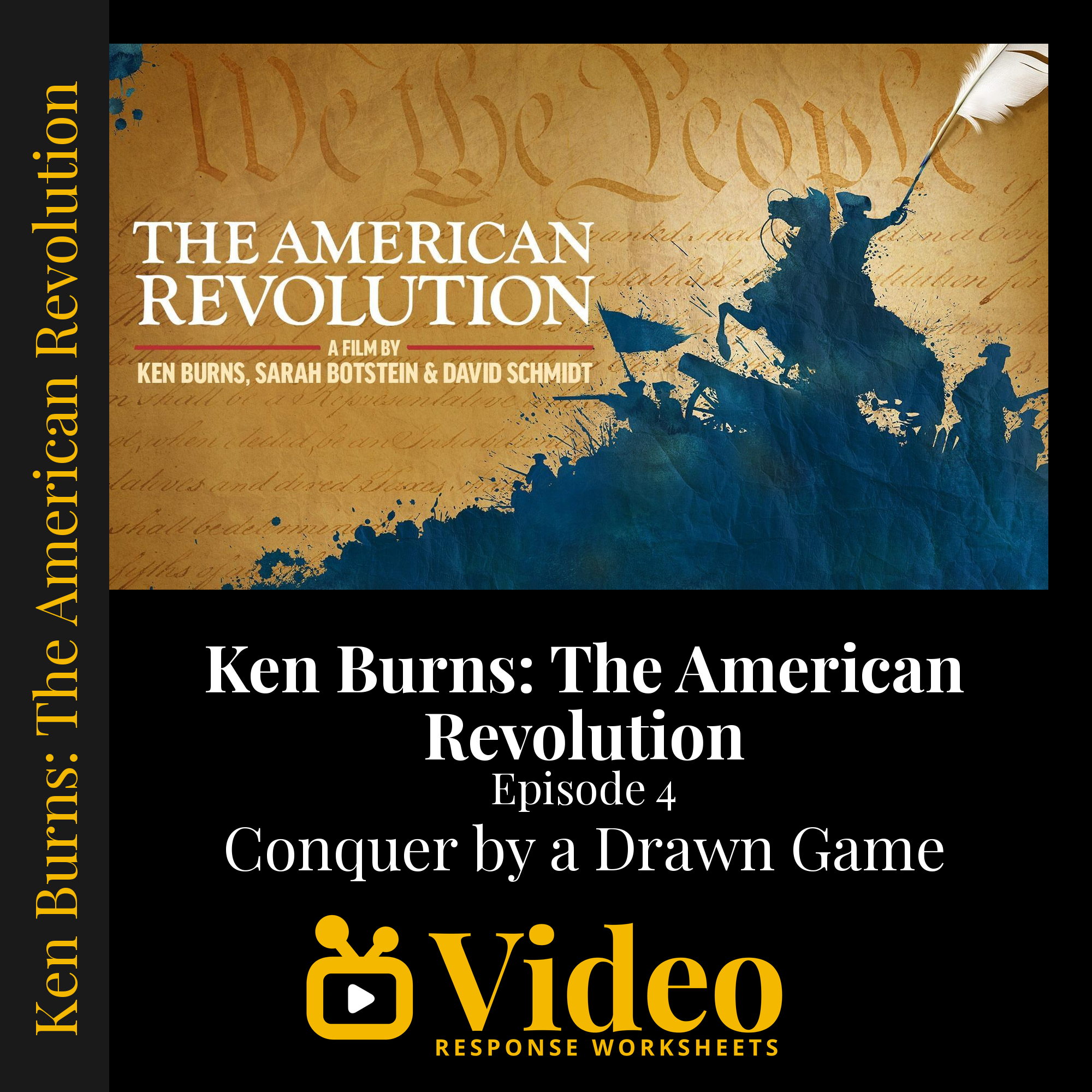 Ken Burns: The American Revolution - Episode 4: Conquer by a Drawn Game — fill-in-the-blank documentary worksheet for US History grades 9-12