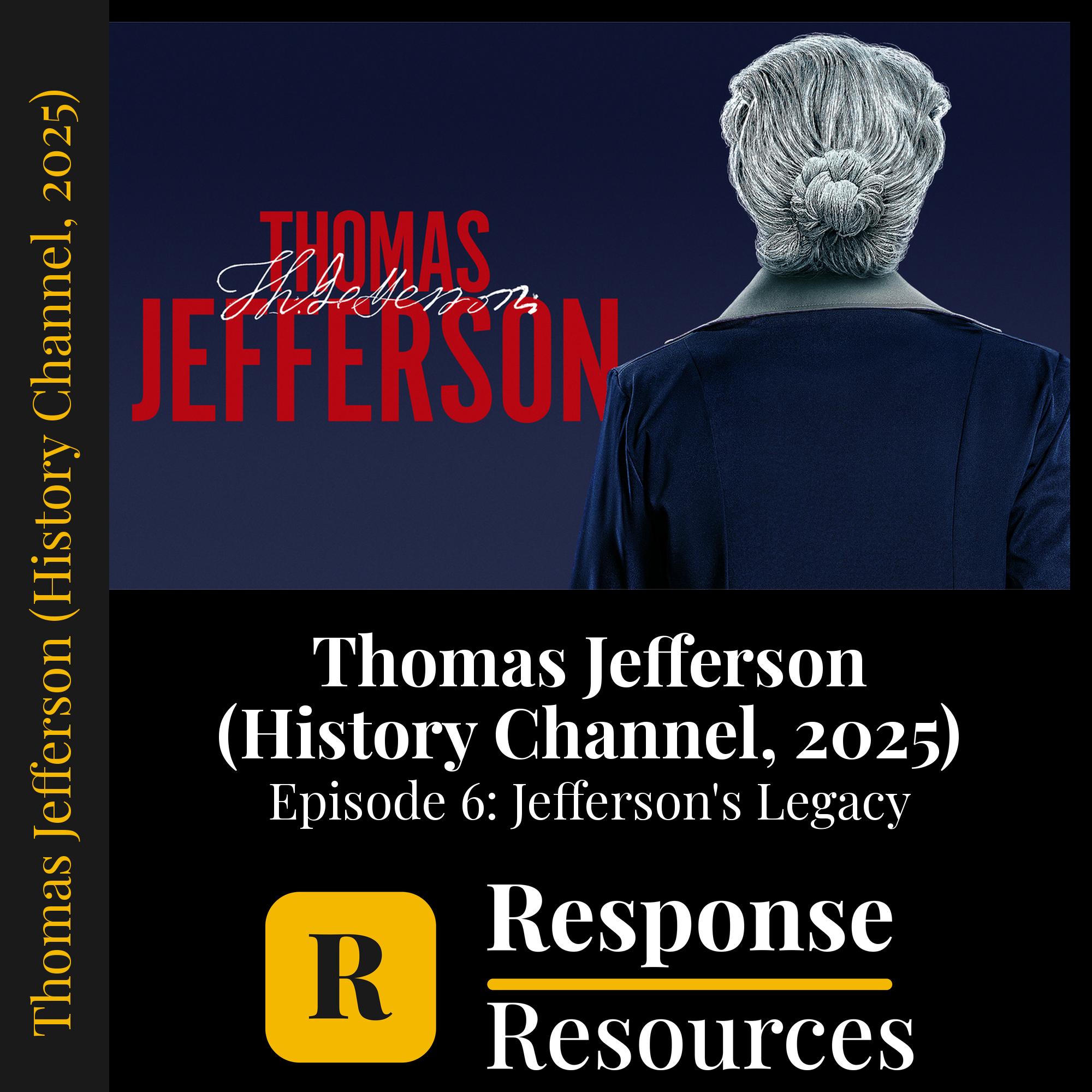 Thomas Jefferson (History Channel, 2025) - Episode 6: Jefferson's Legacy — fill-in-the-blank documentary worksheet for US History grades 9-12