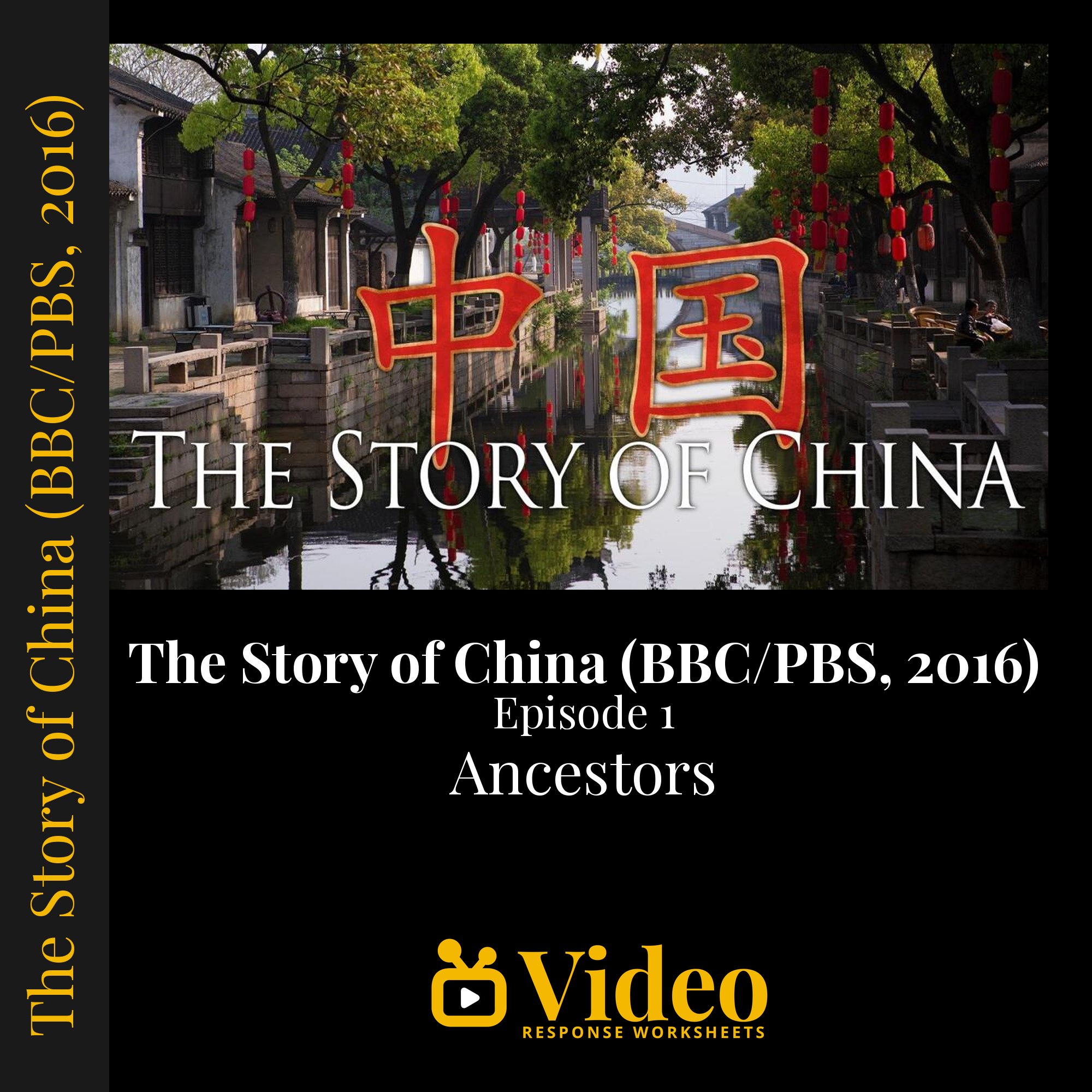 The Story of China Episode 1 (Ancestors) — fill-in-the-blank documentary worksheet for World History grades 7-12