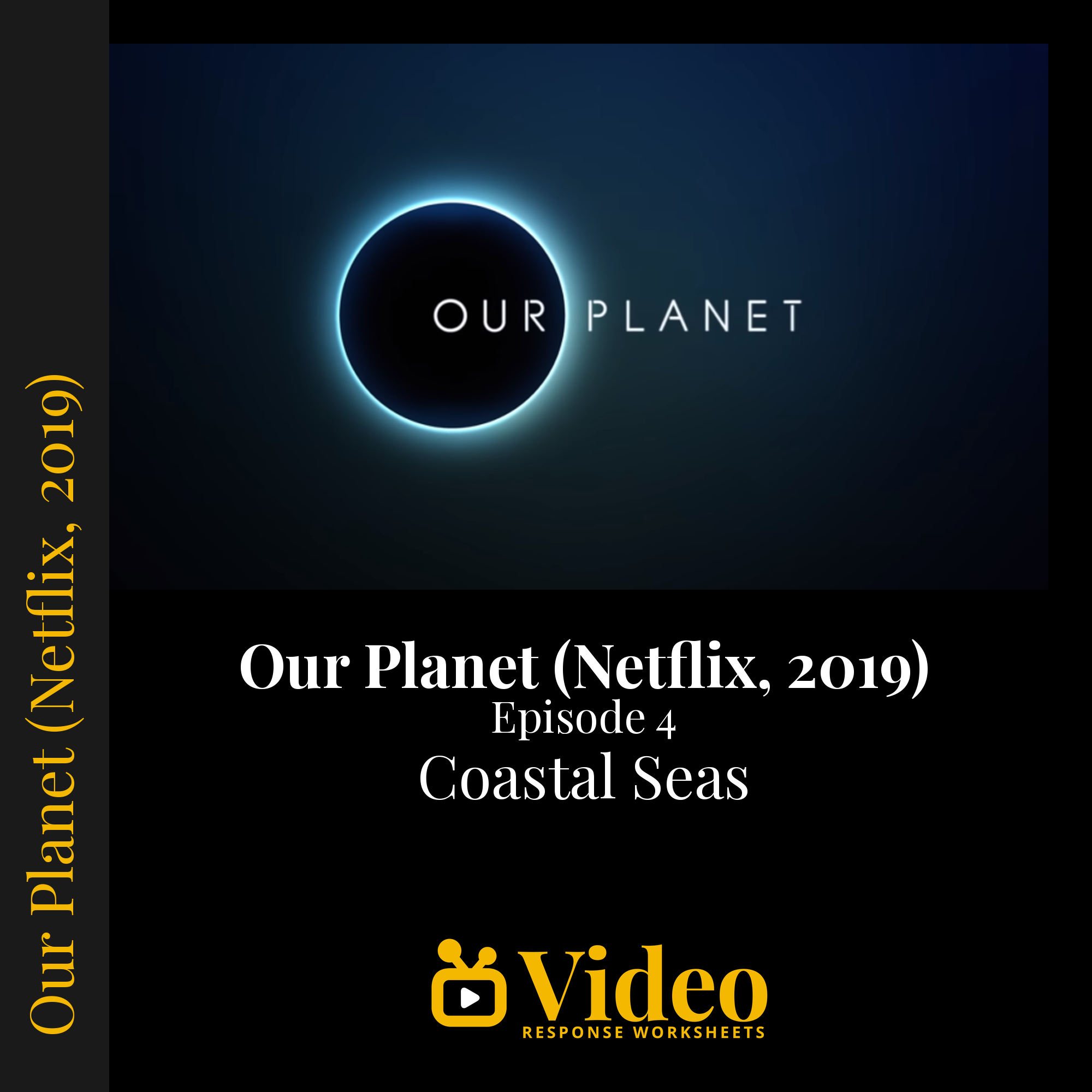 Our Planet Episode 4 (Coastal Seas) — fill-in-the-blank documentary worksheet for Environmental Science grades 6-12