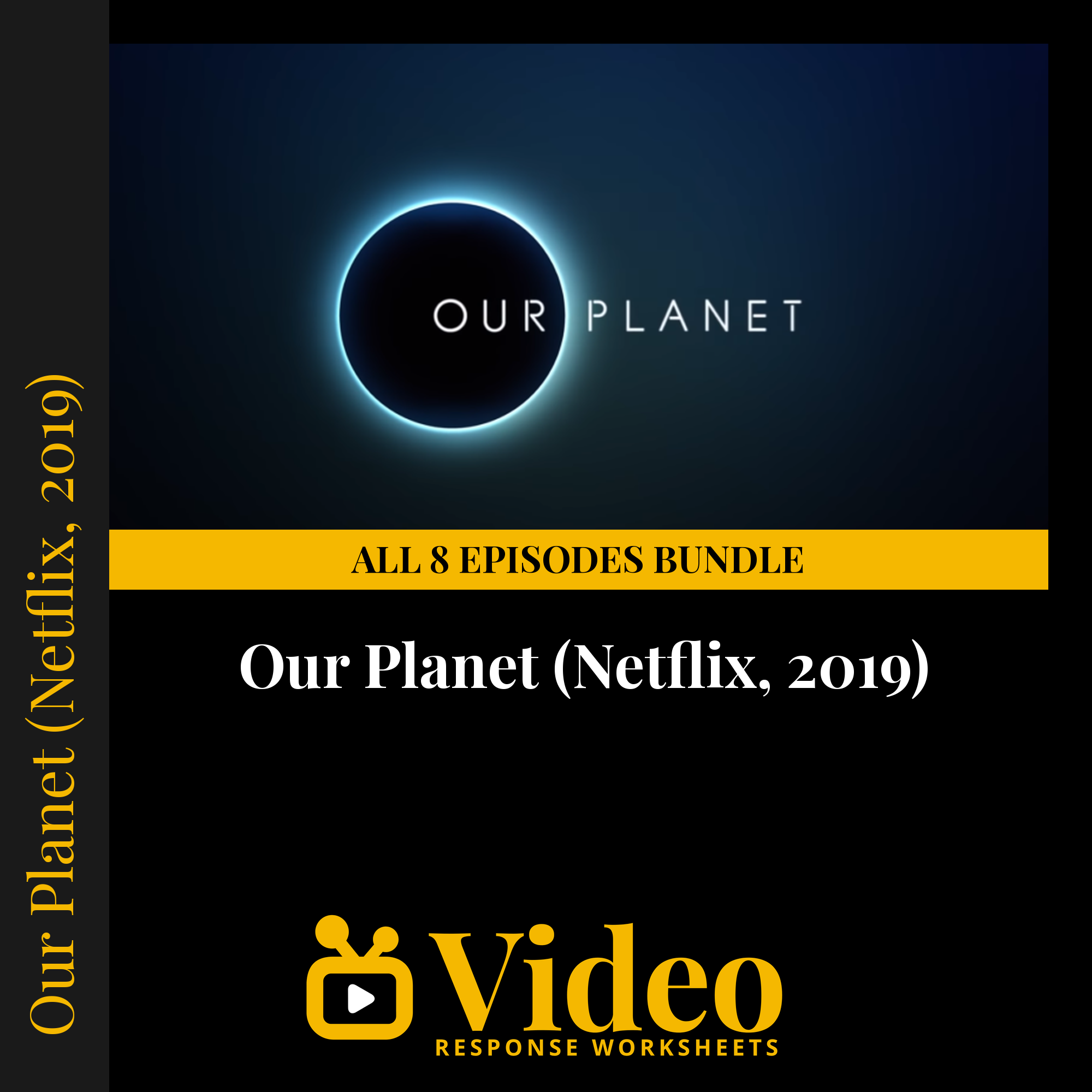 Our Planet — fill-in-the-blank documentary worksheet bundle for Environmental Science grades 6-12