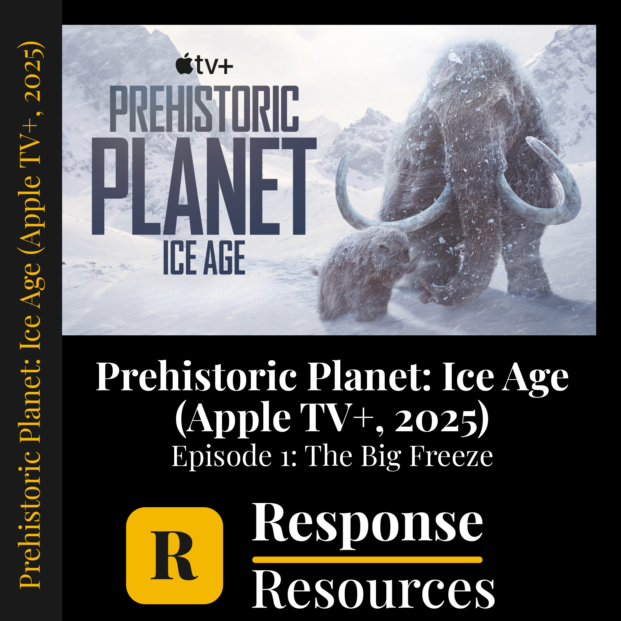 Prehistoric Planet: Ice Age (Apple TV+, 2025) - Episode 1: The Big Freeze — fill-in-the-blank documentary worksheet for Earth Science grades 4-9